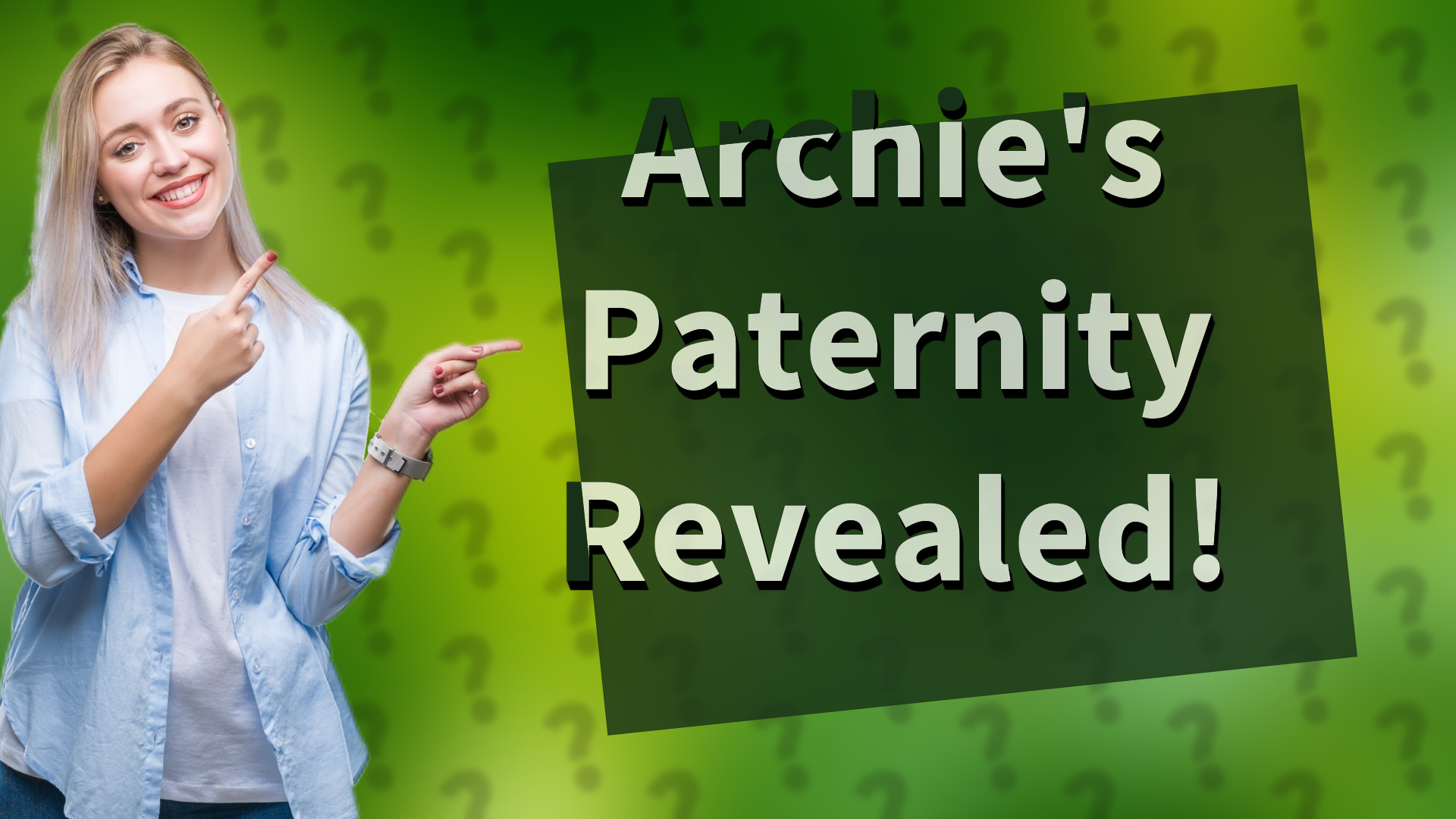 Archie's Paternity Revealed!