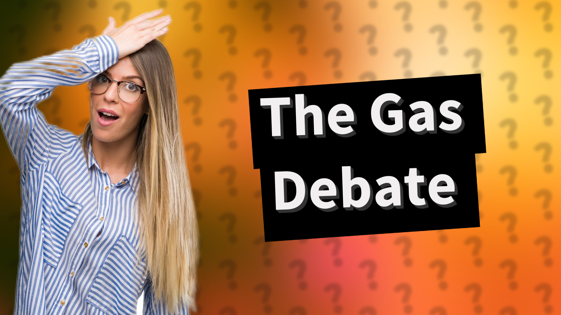 The Gas Debate