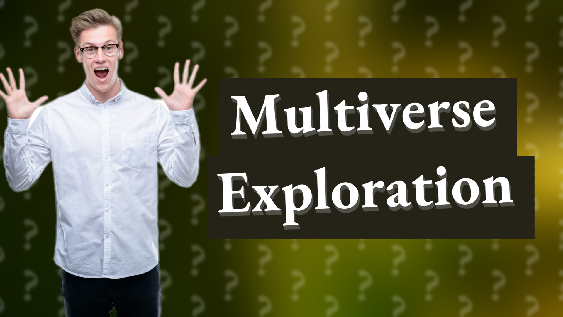 Multiverse Exploration
