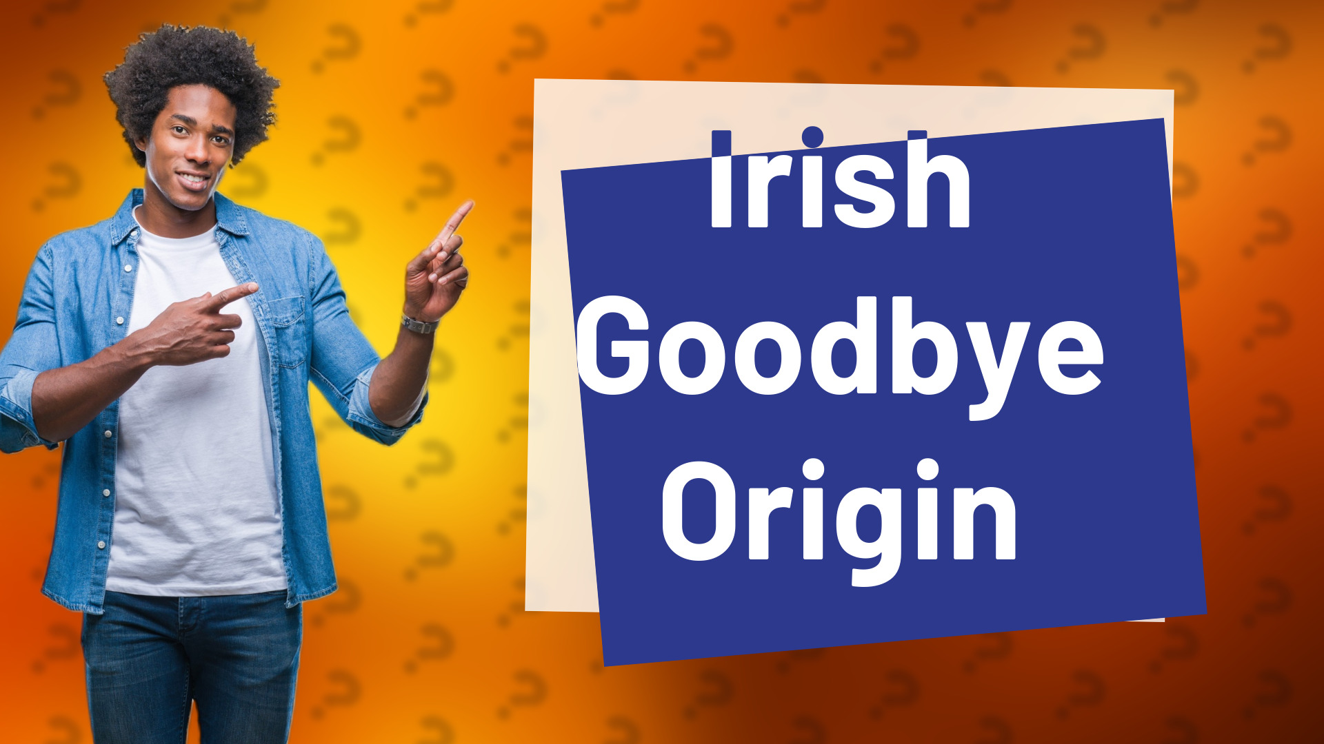 Irish Goodbye Origin