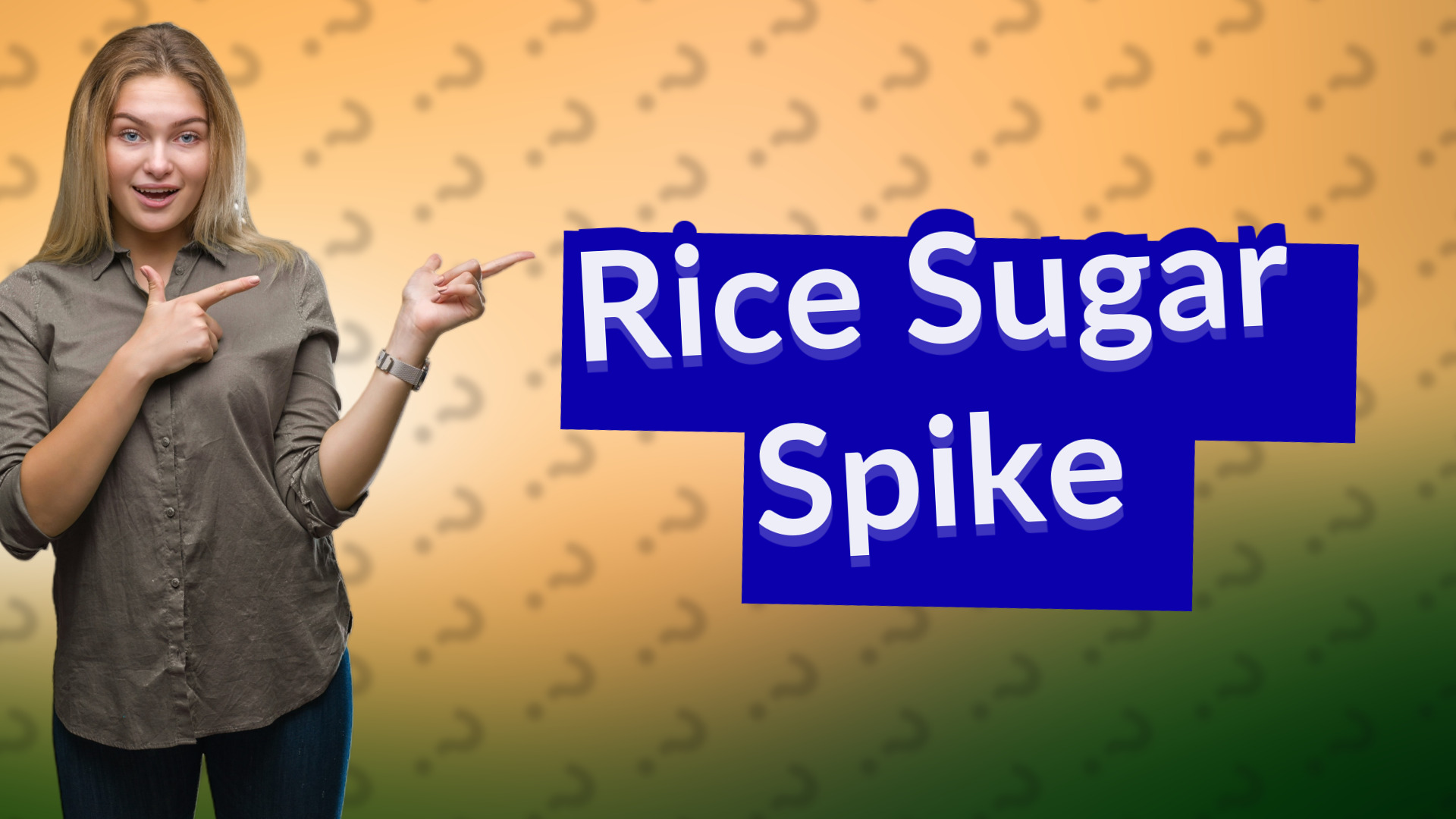 Rice Sugar Spike