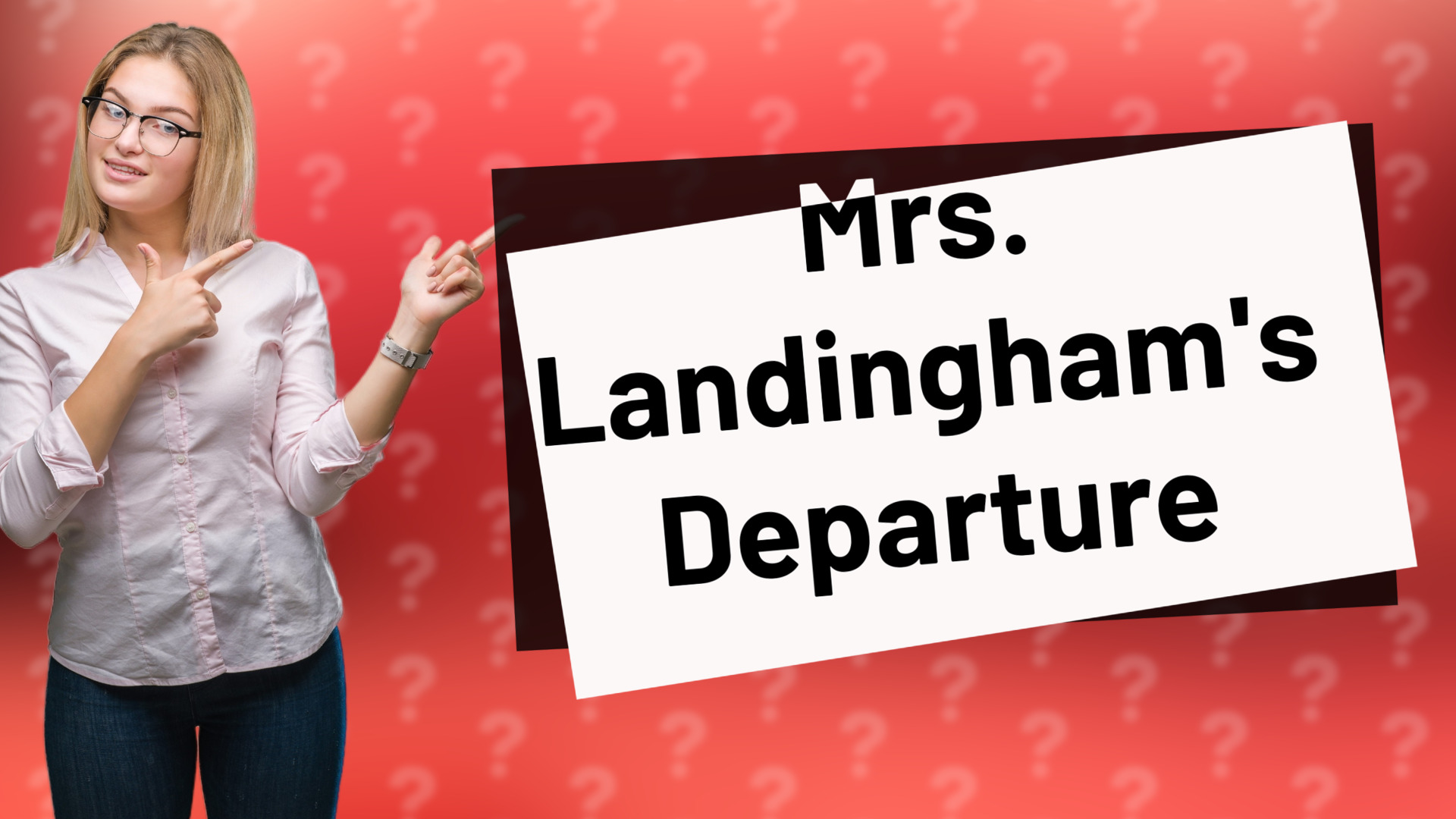 Mrs. Landingham's Departure