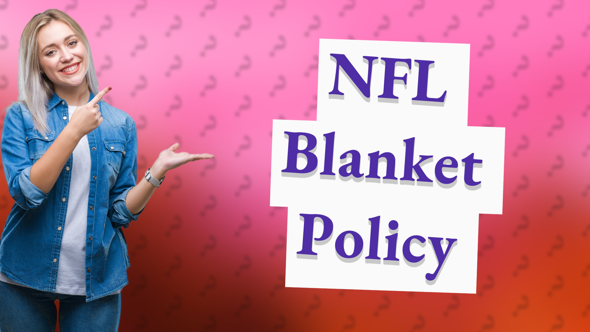 NFL Blanket Policy