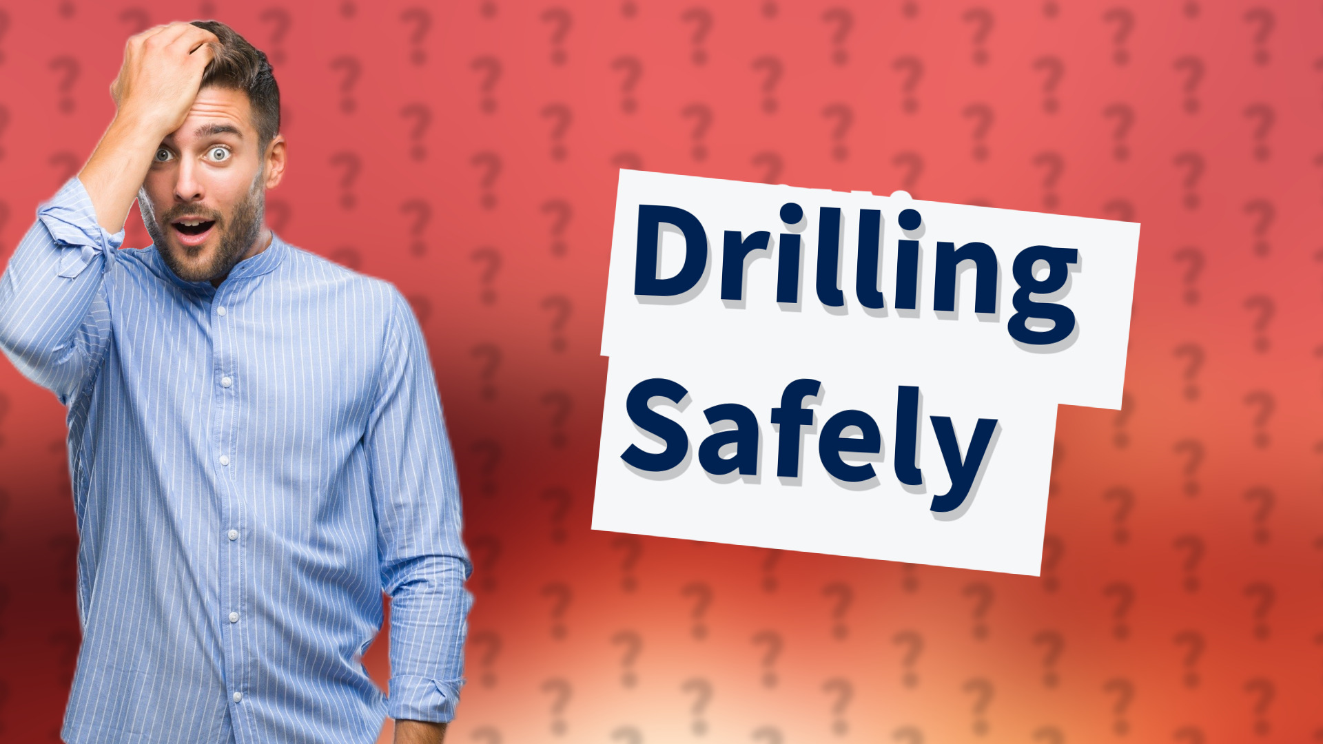 Drilling Safely