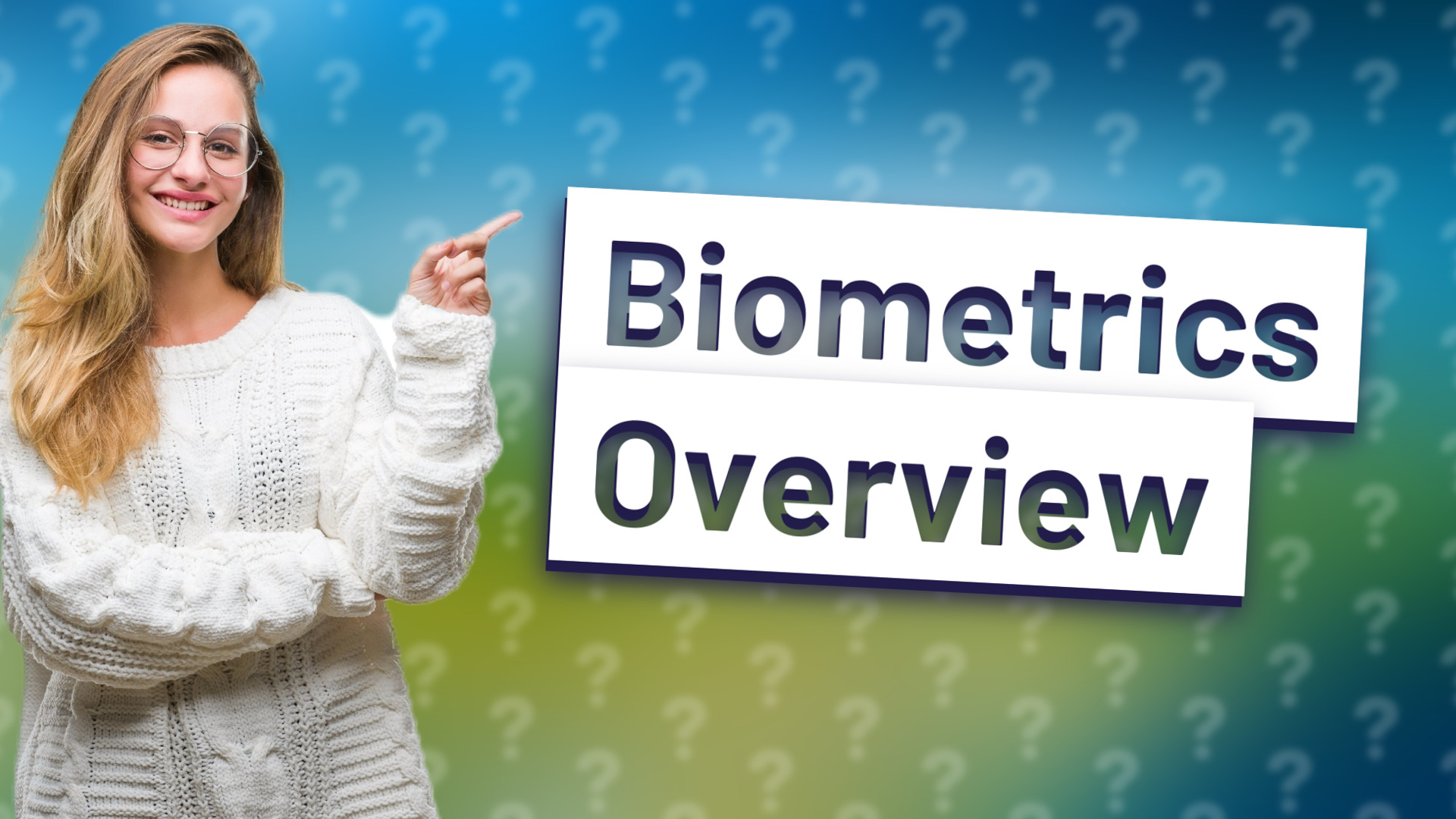 Biometrics Overview