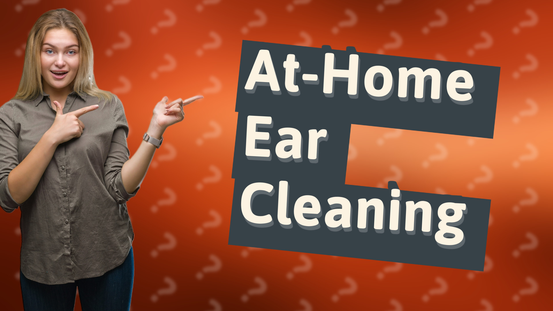At-Home Ear Cleaning