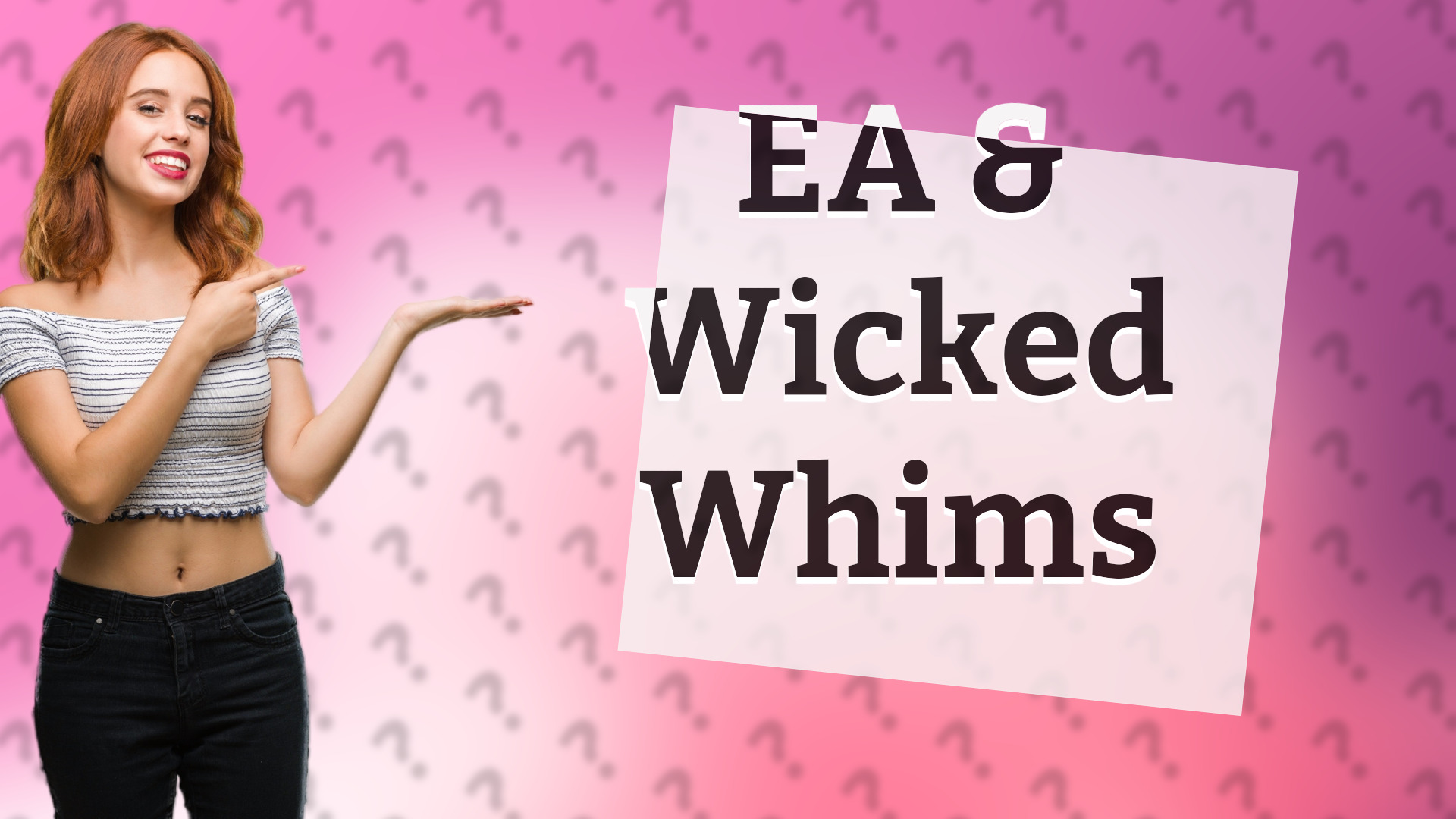 EA & Wicked Whims