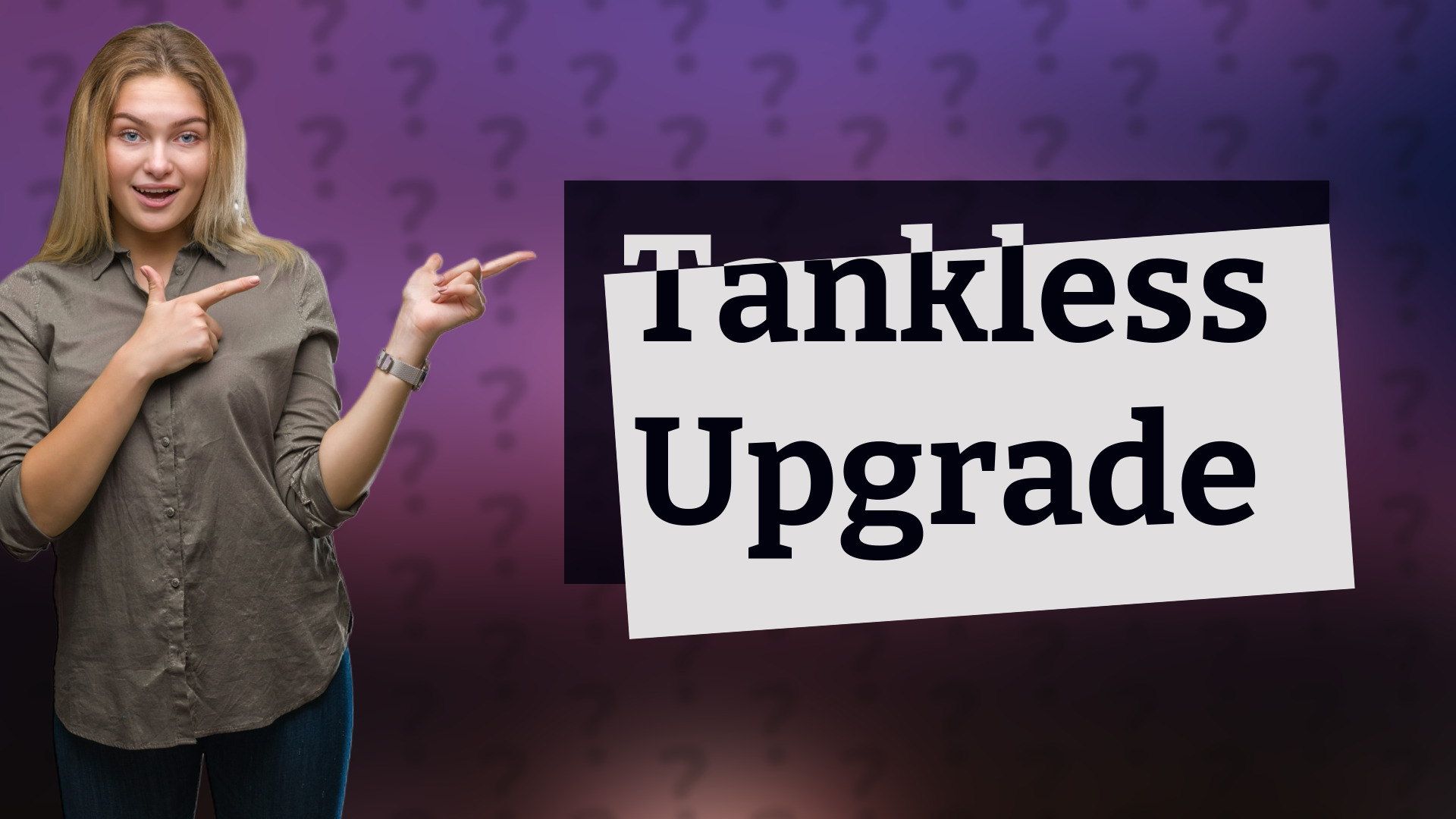 Tankless Upgrade