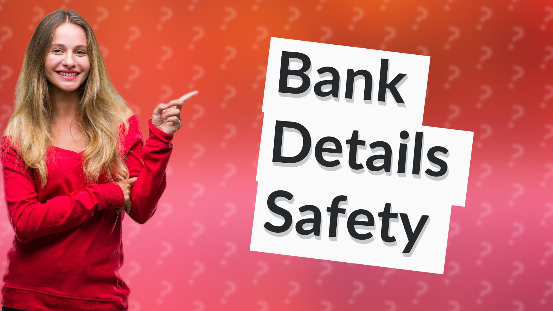 Bank Details Safety