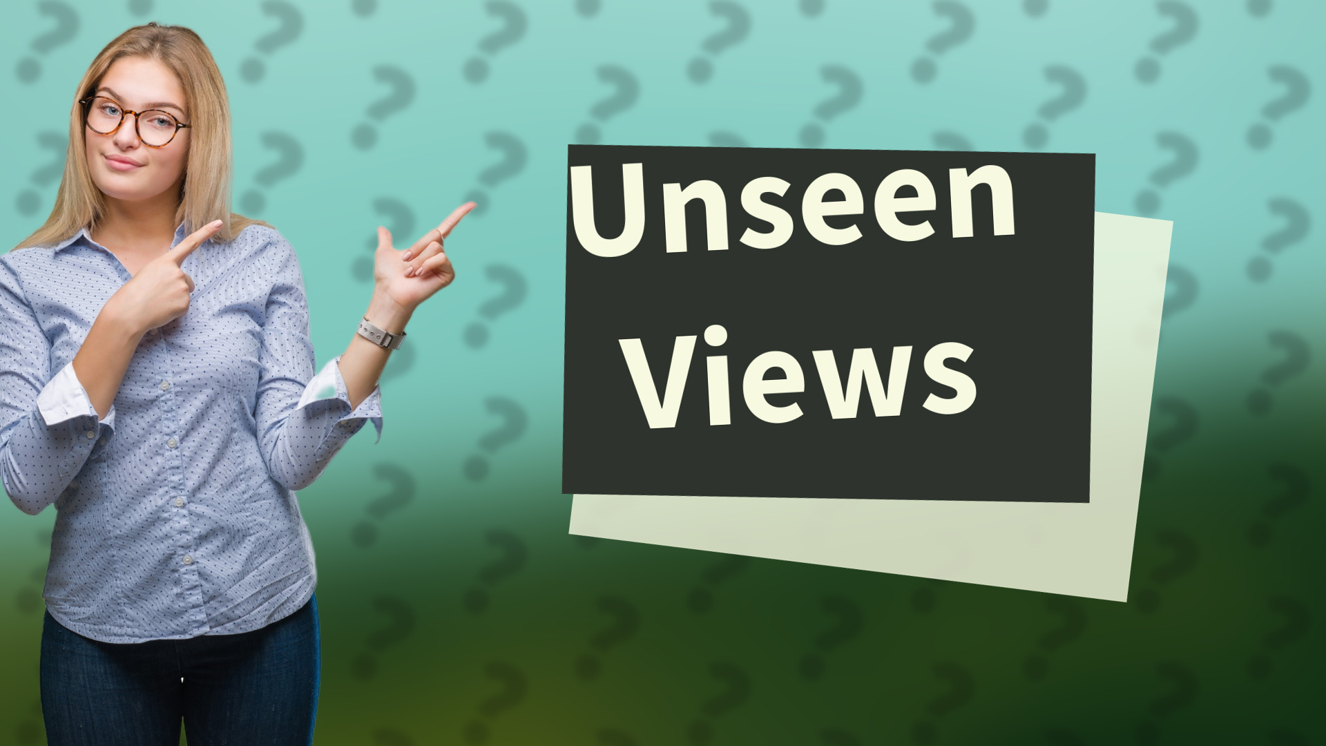 Unseen Views