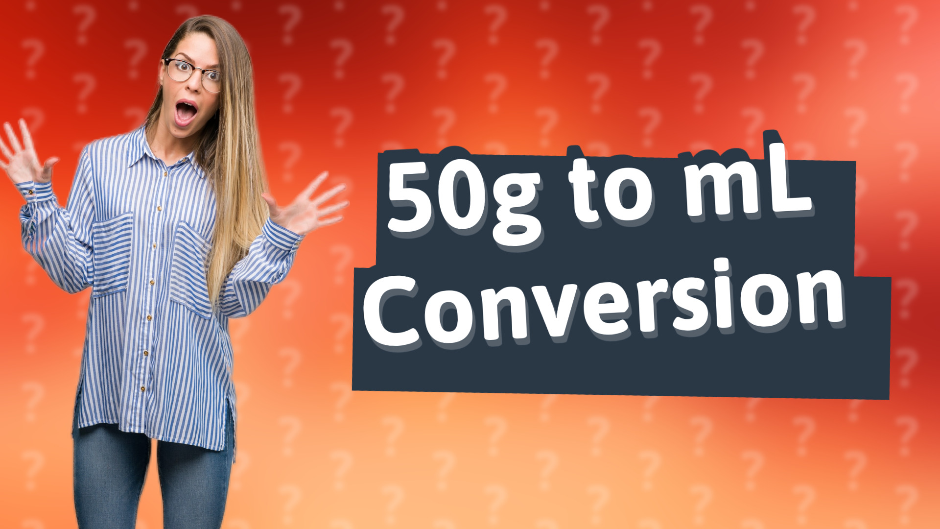50g to mL Conversion