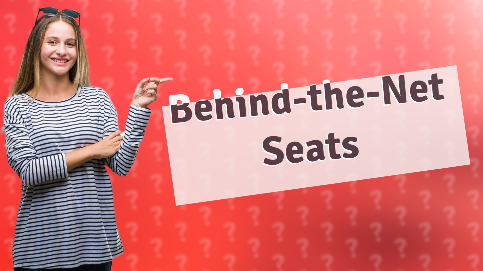 Behind-the-Net Seats
