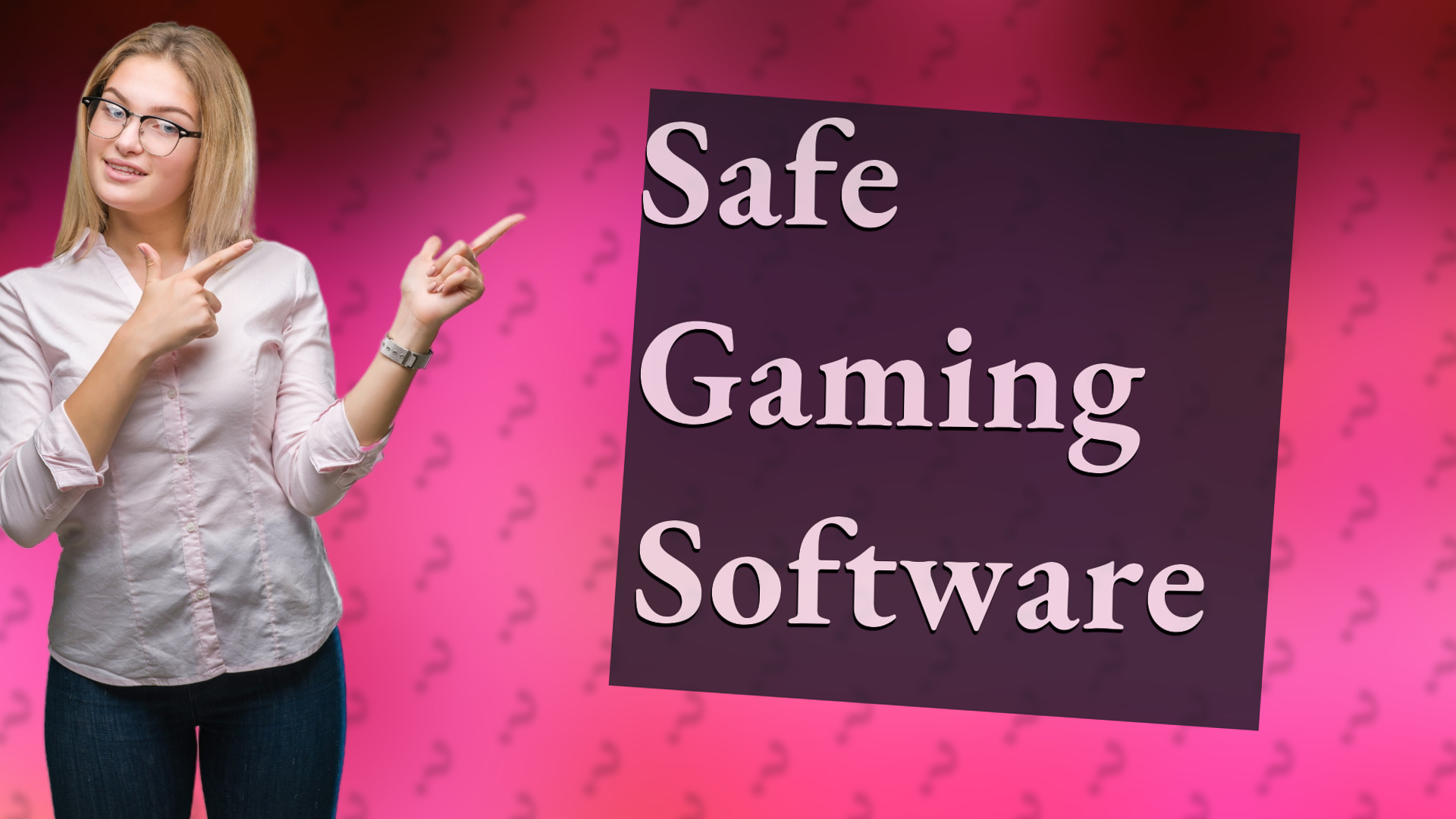 Safe Gaming Software