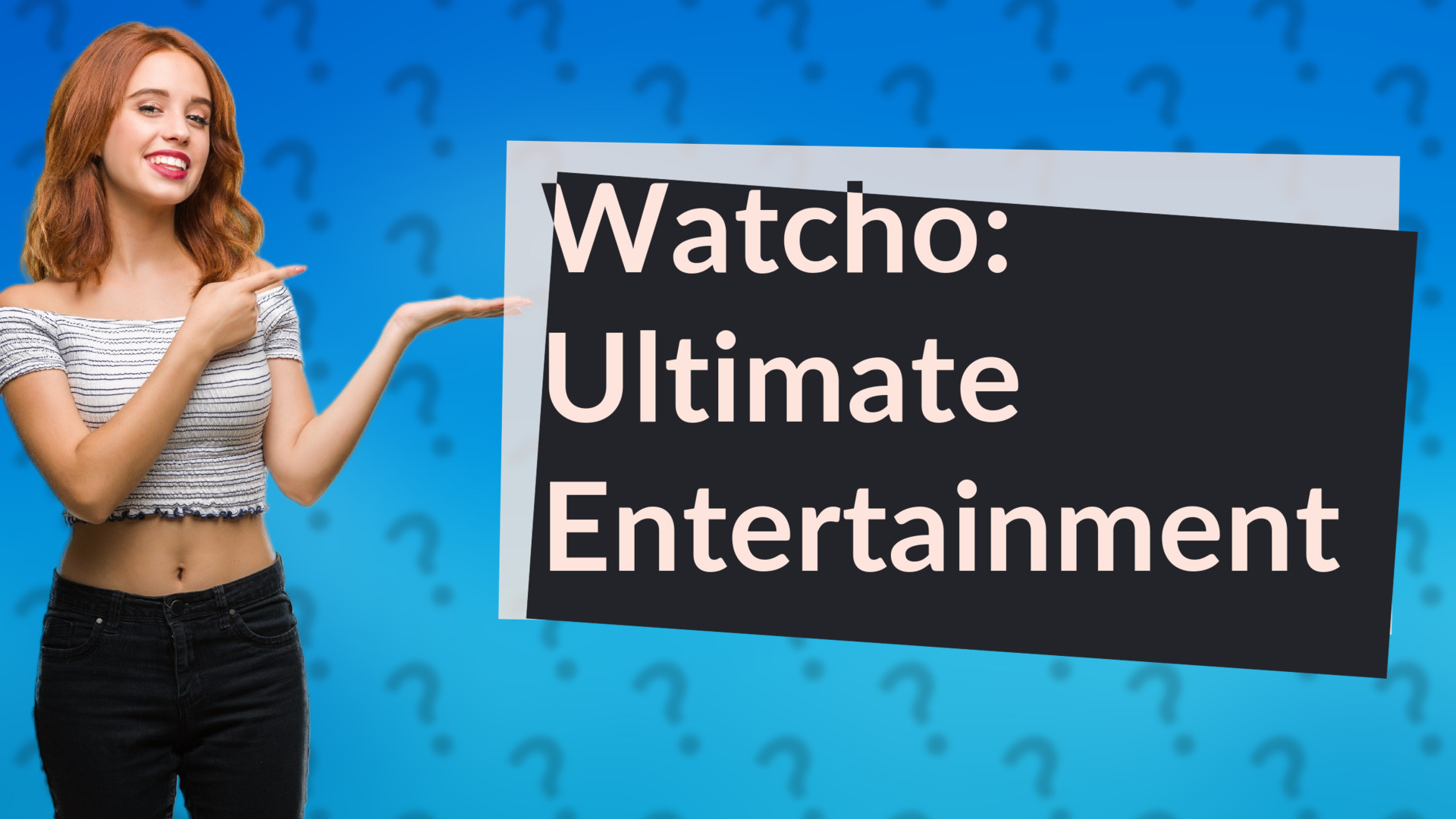 Watcho: Ultimate Entertainment