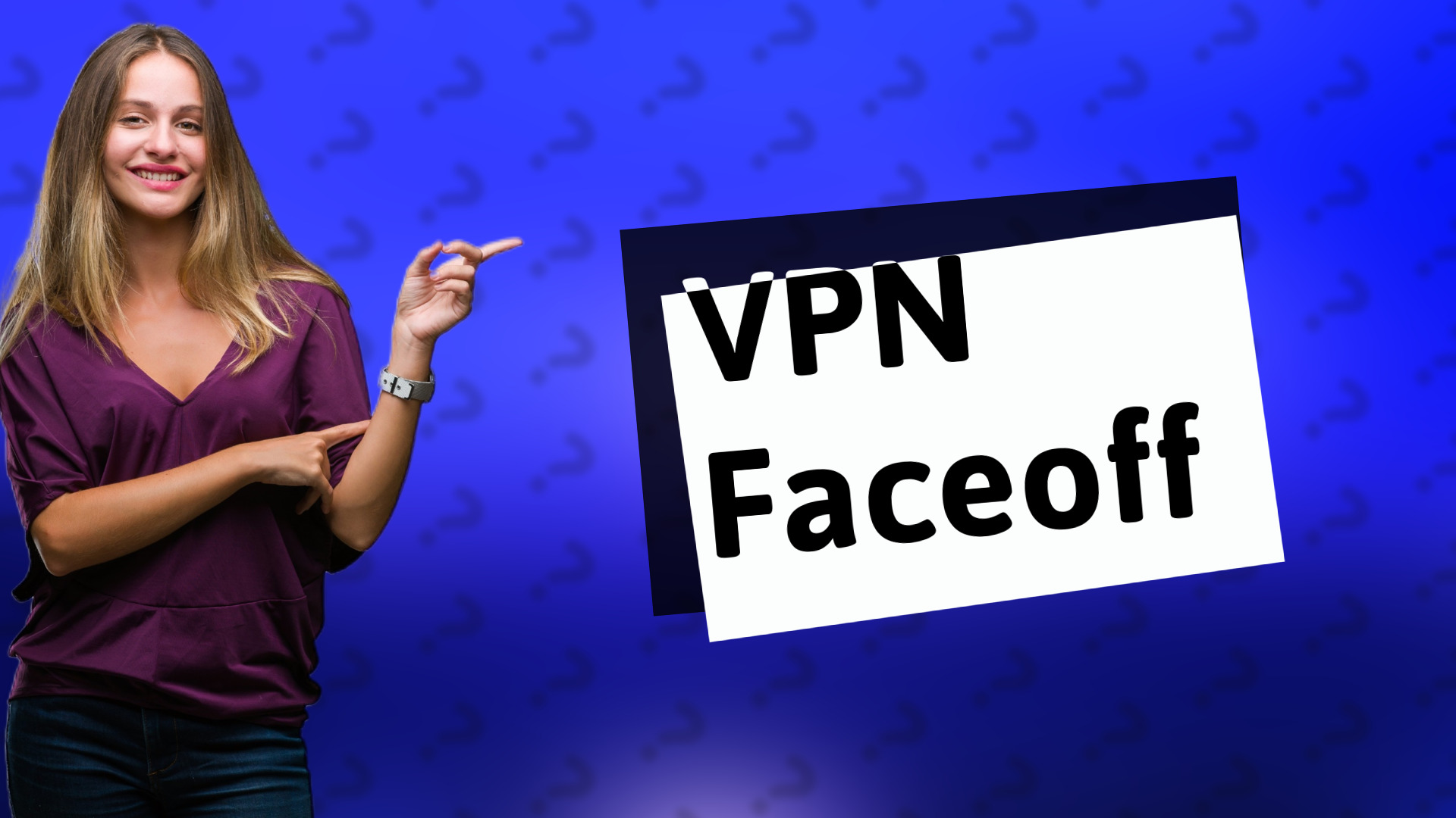VPN Faceoff