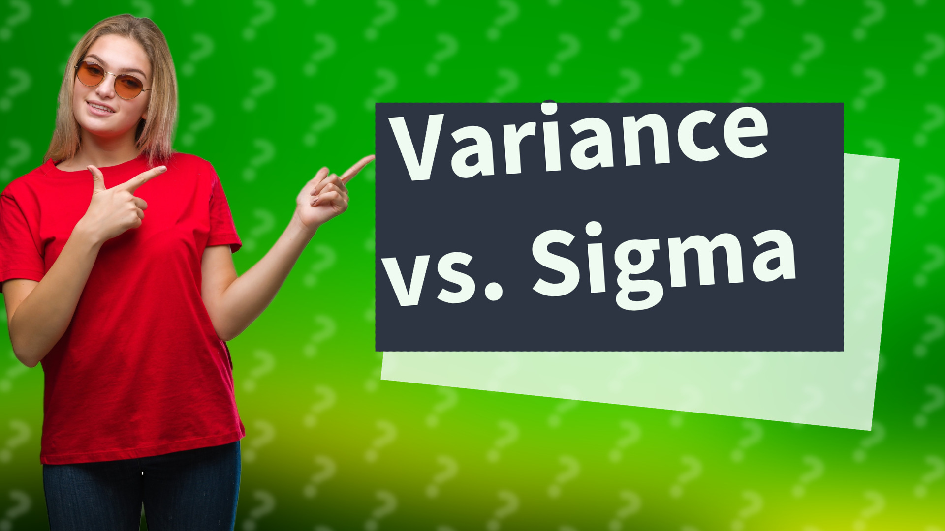 Variance vs. Sigma