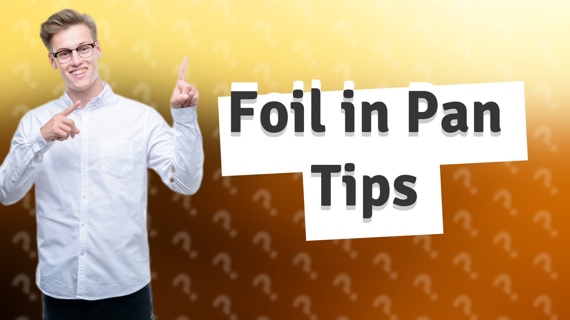 Foil in Pan Tips