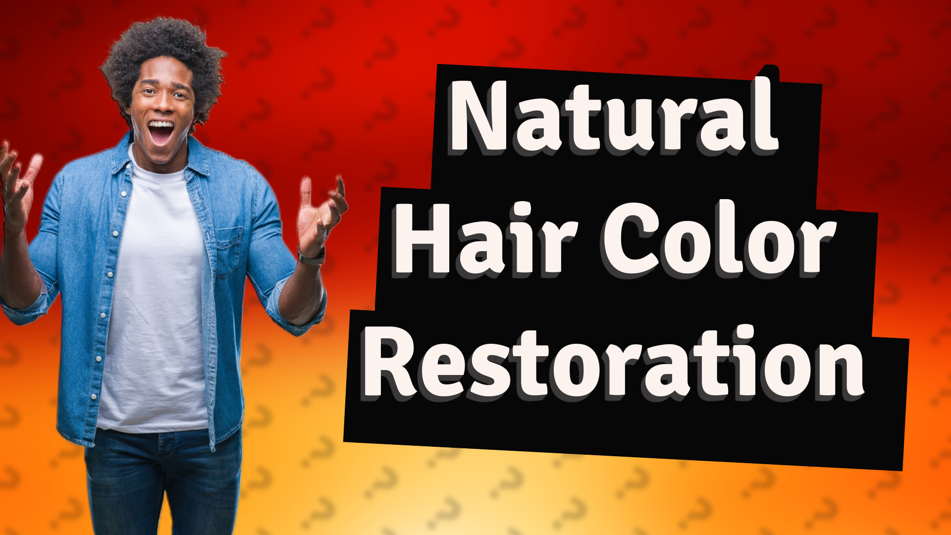 Natural Hair Color Restoration
