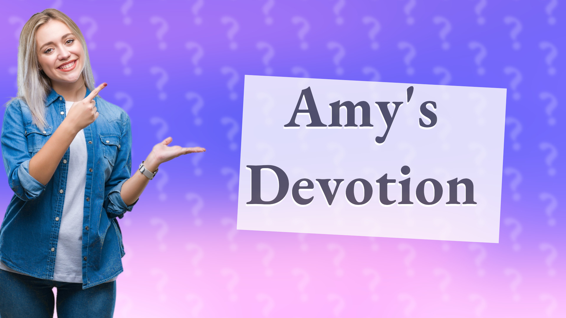 Amy's Devotion