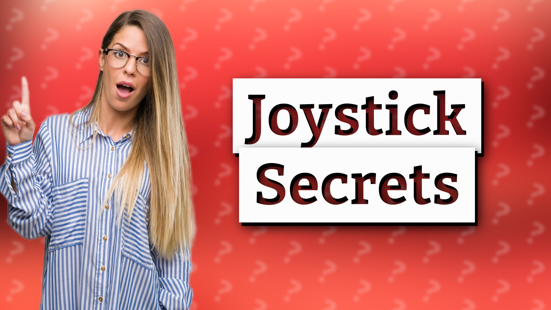 Joystick Secrets