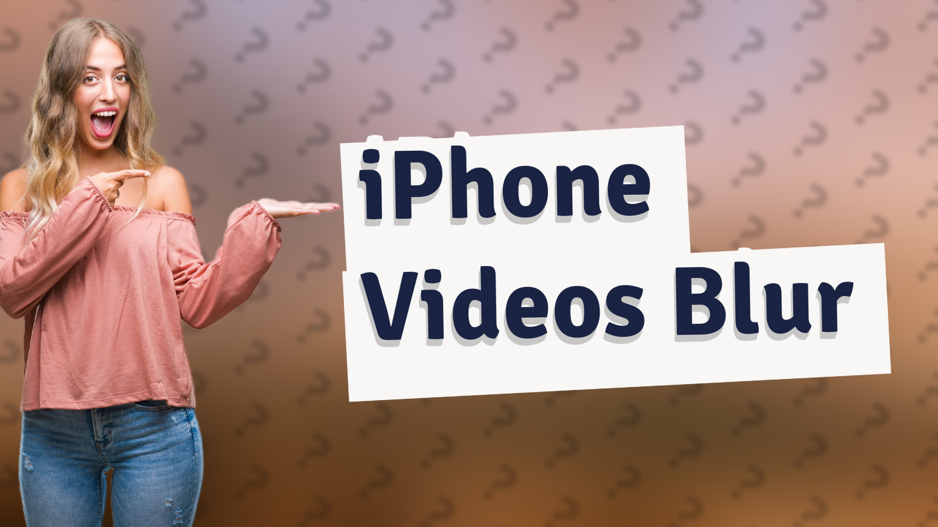 iPhone Videos Blur
