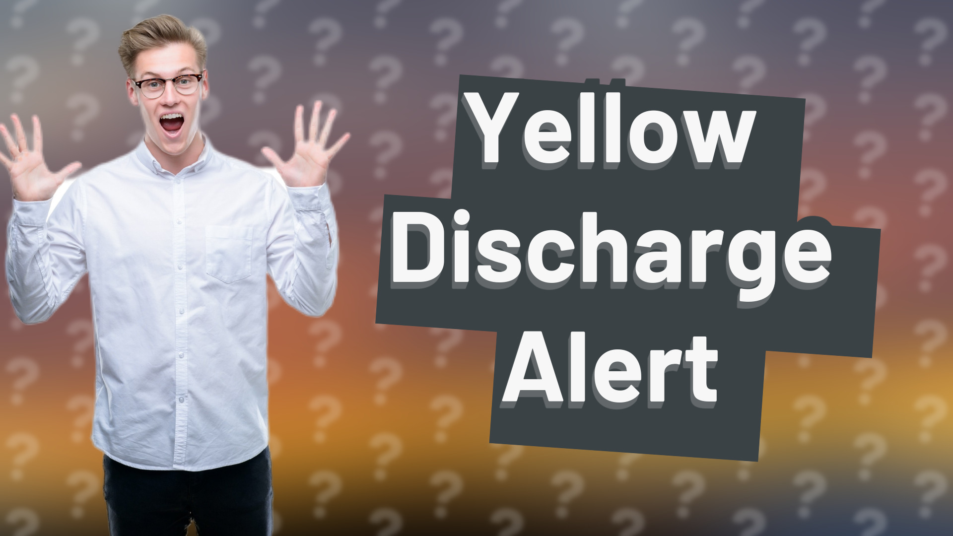 Yellow Discharge Alert
