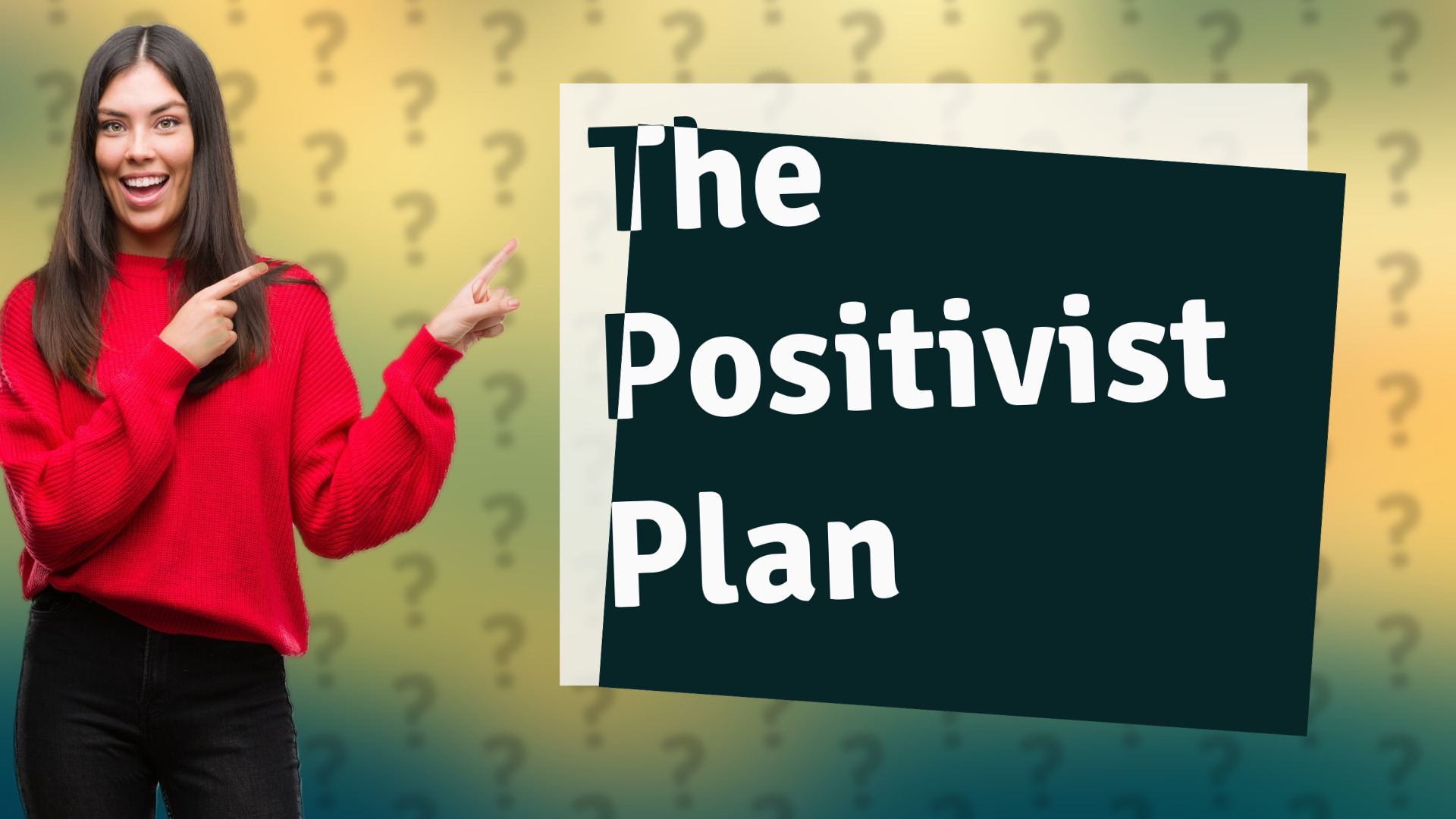 The Positivist Plan