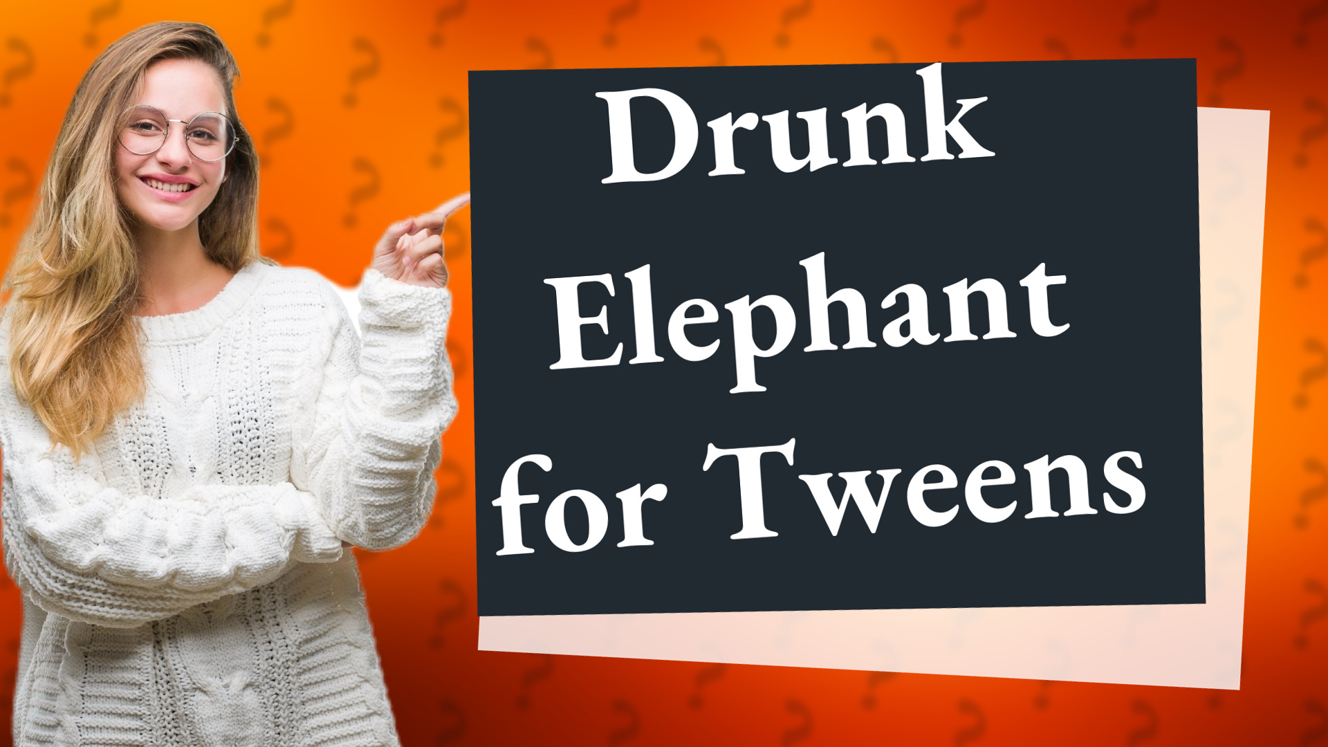 Drunk Elephant for Tweens