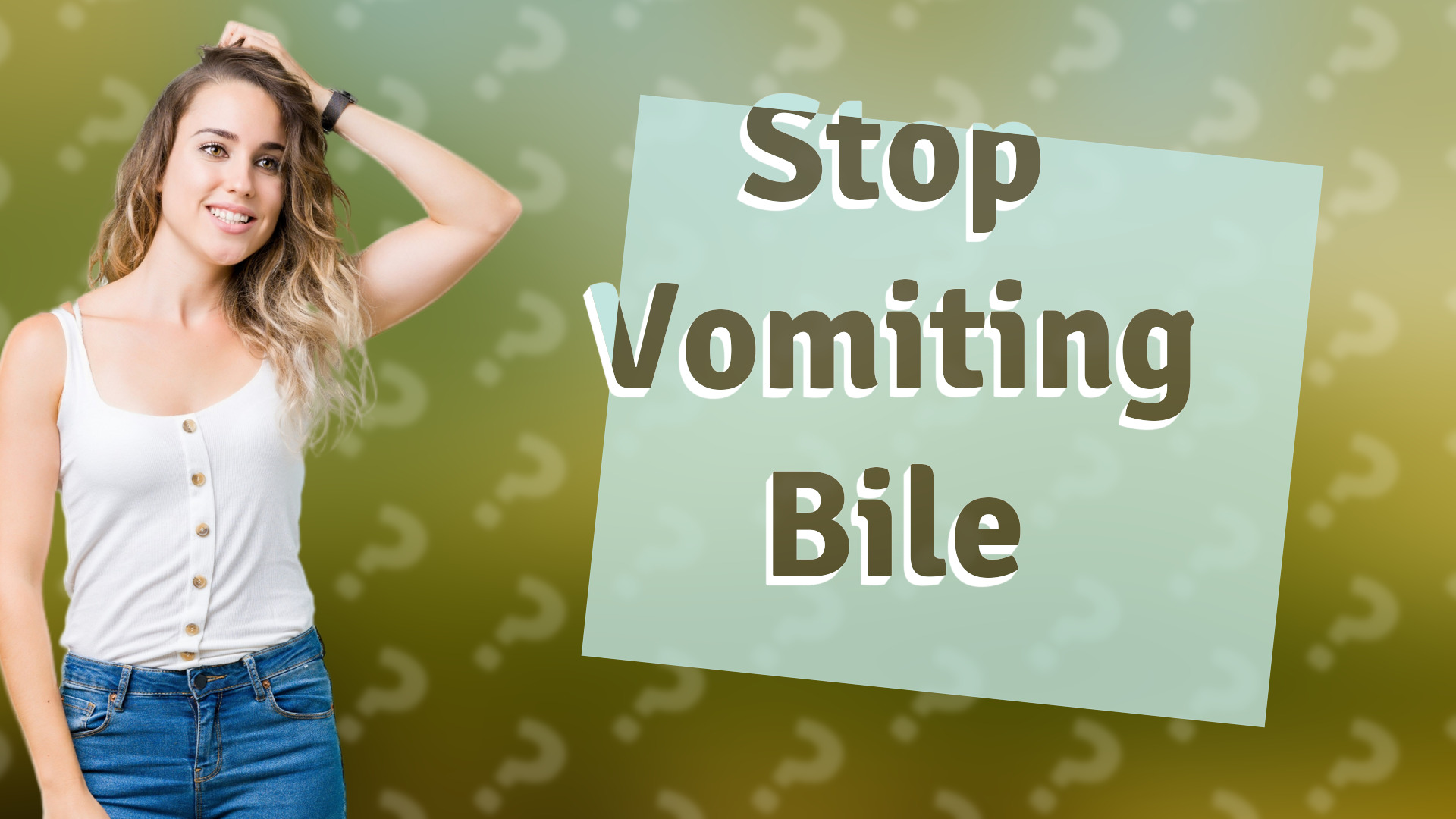 Stop Vomiting Bile