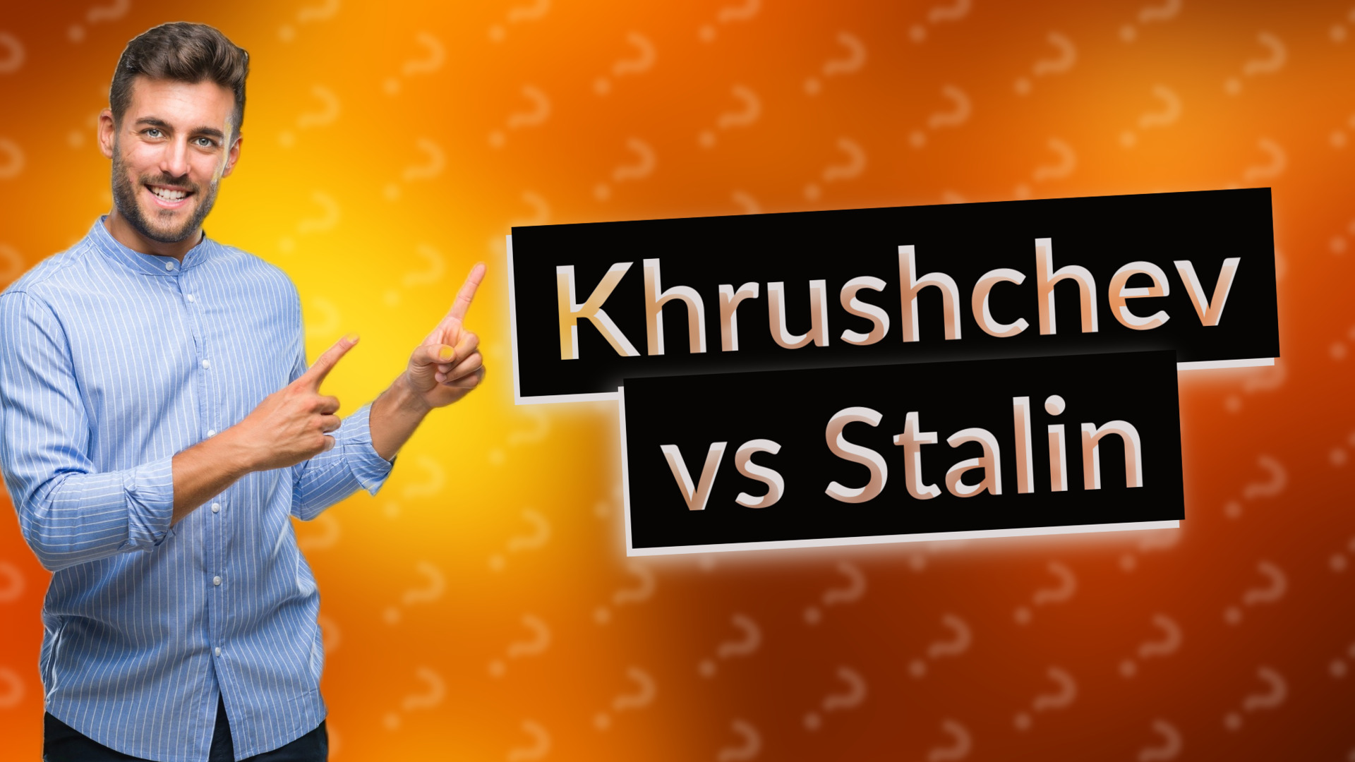 Khrushchev vs Stalin