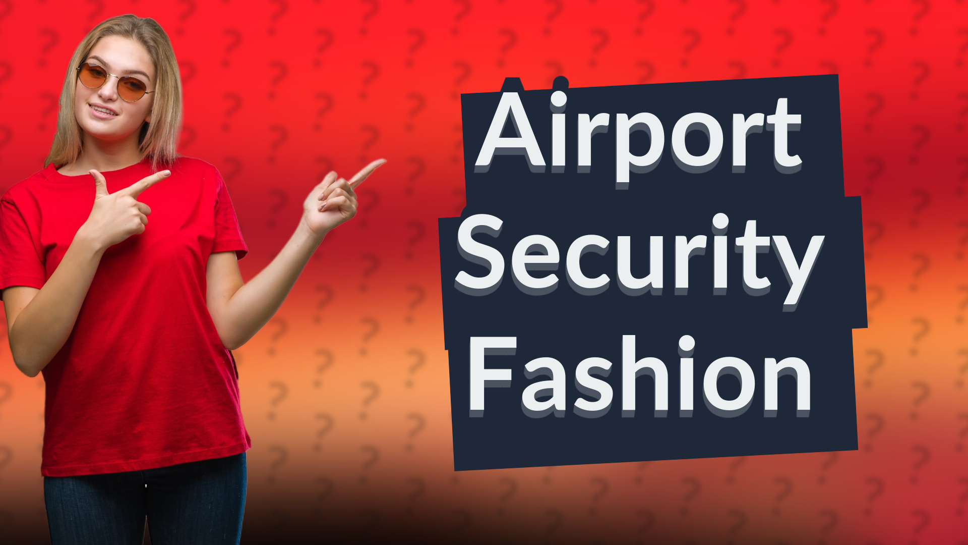 Airport Security Fashion