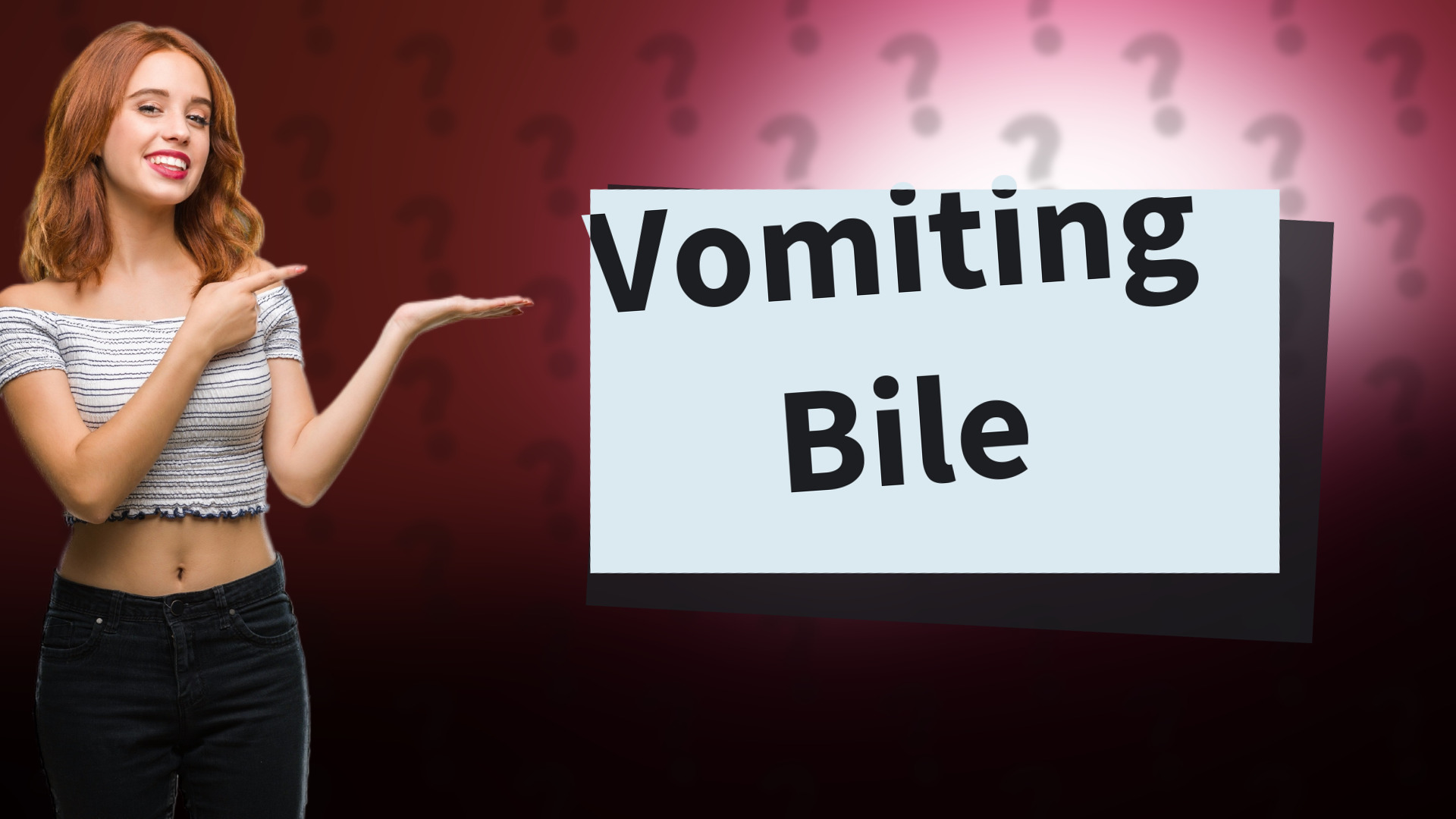 Vomiting Bile