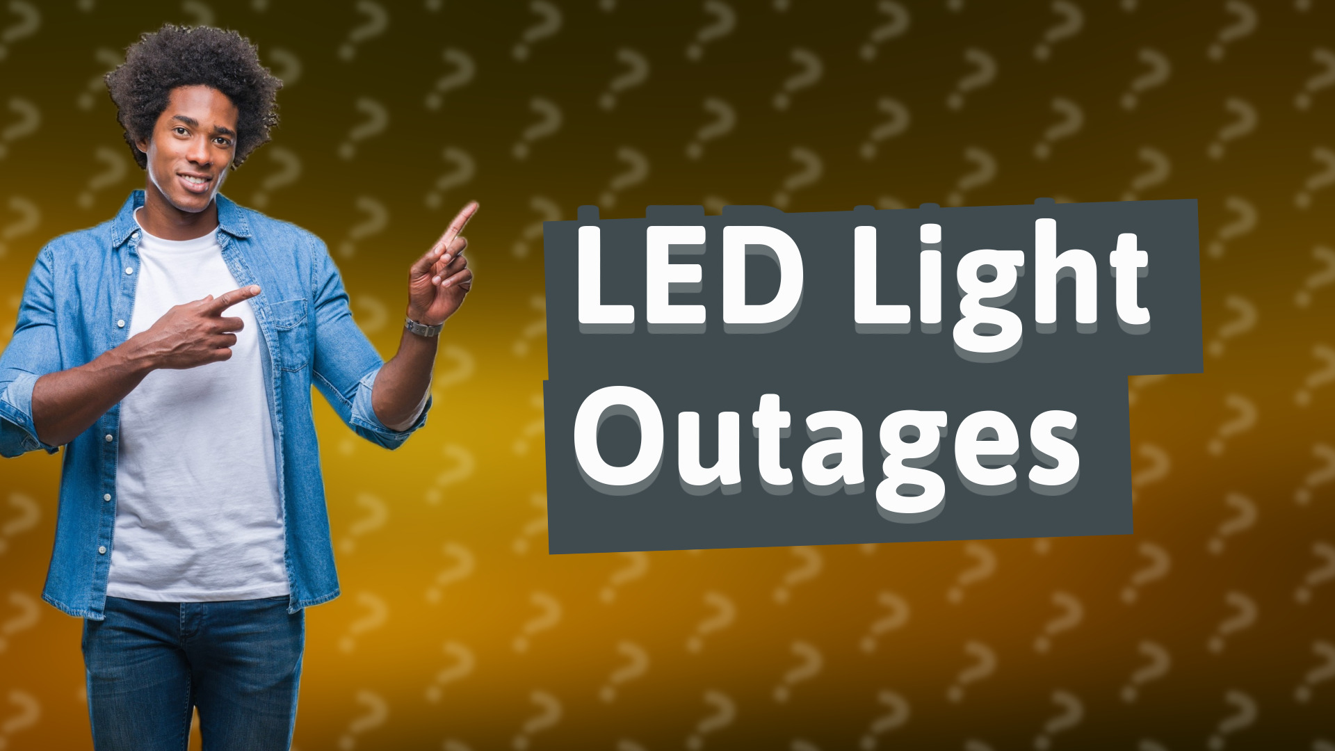 LED Light Outages