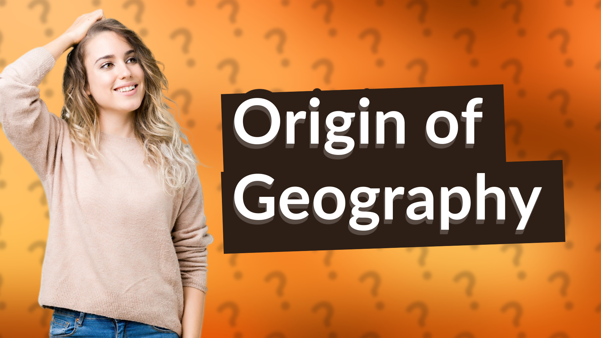 Origin of Geography