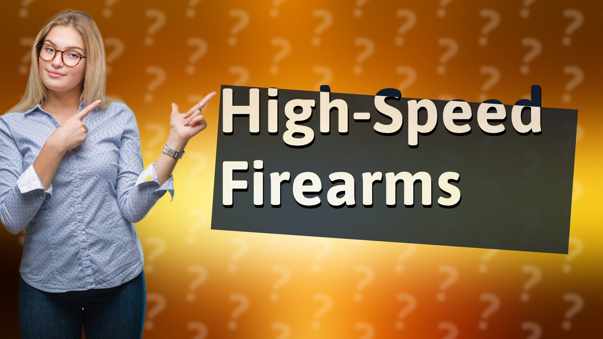High-Speed Firearms