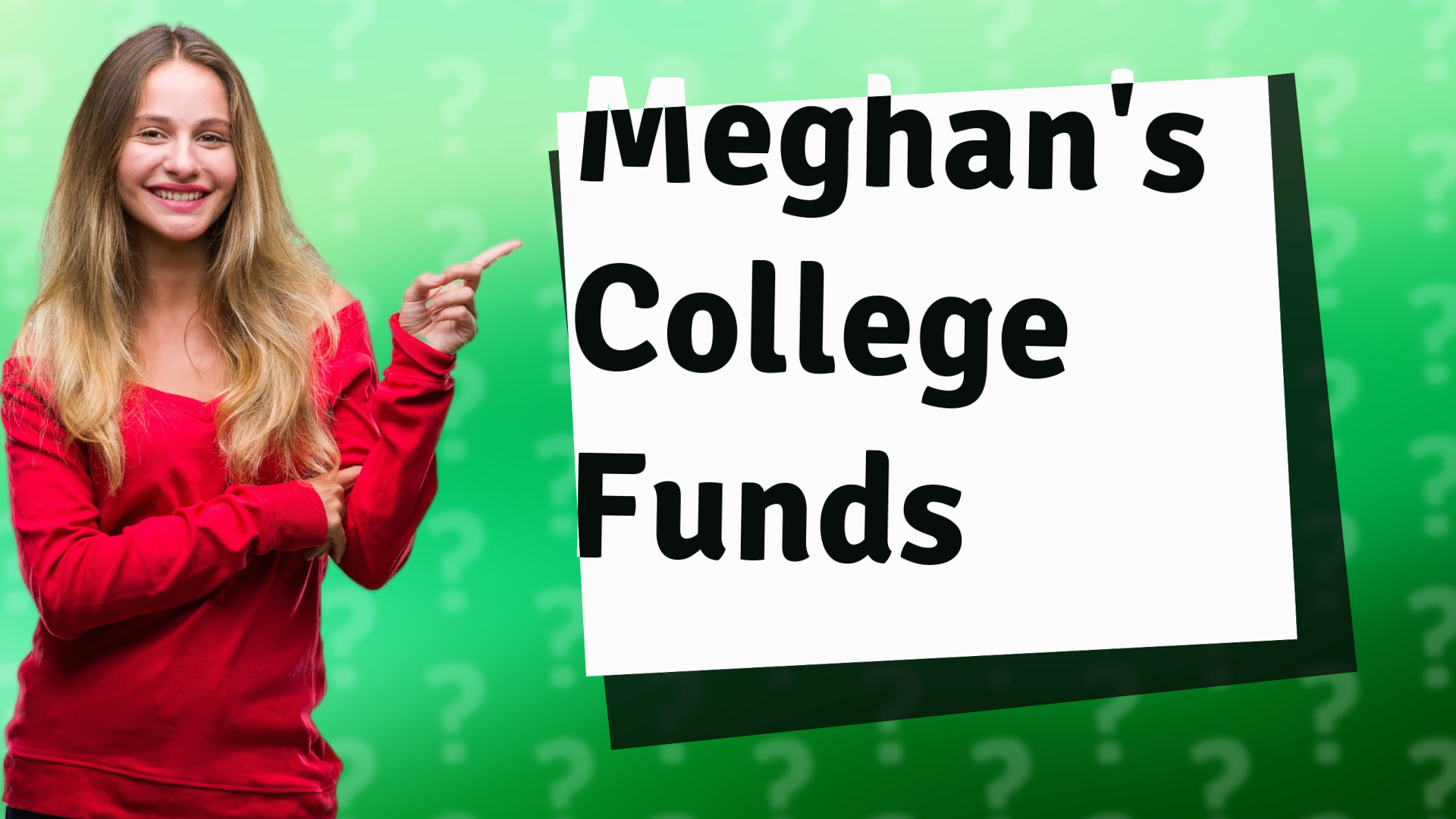 Meghan's College Funds