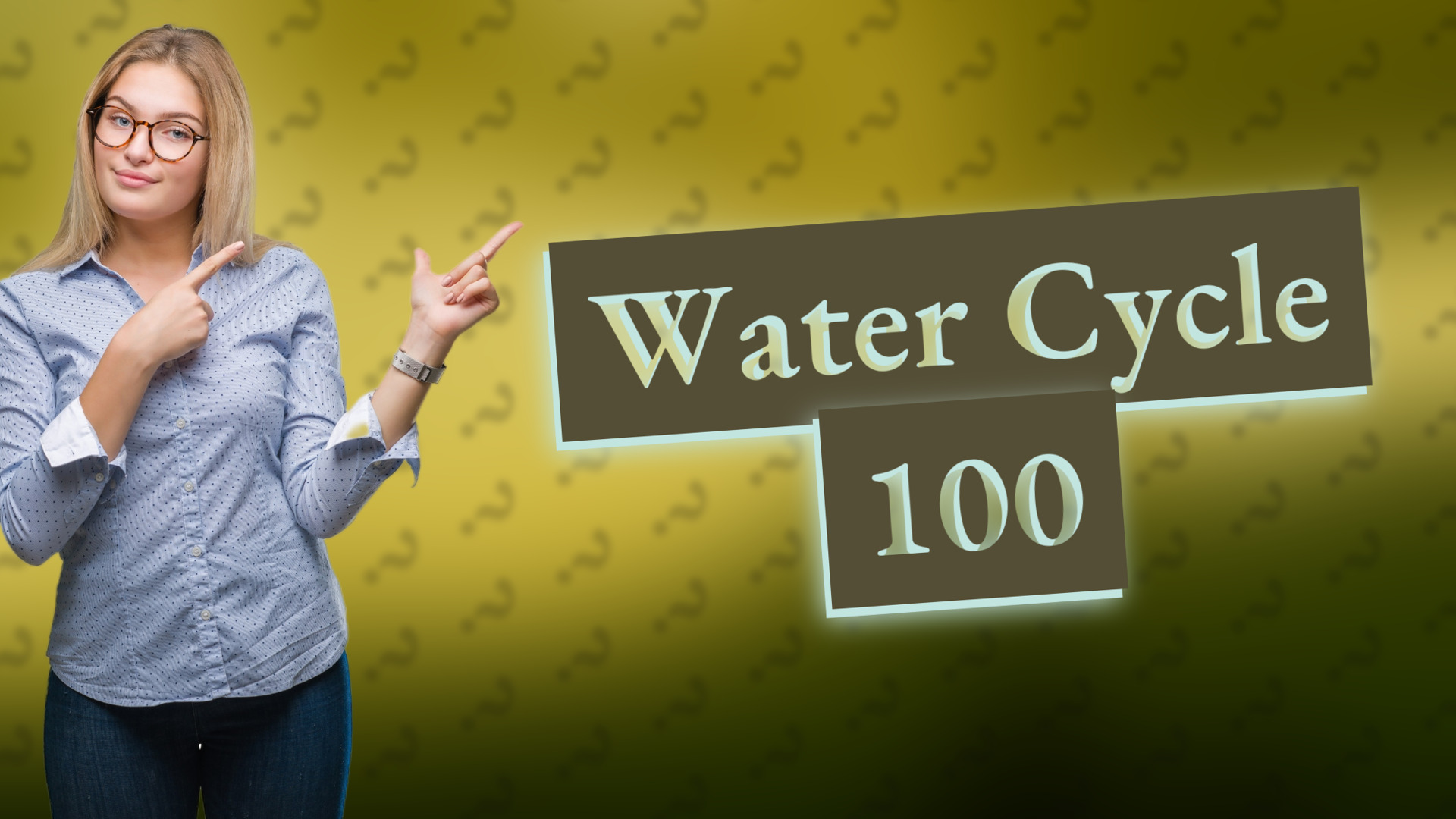 Water Cycle 100