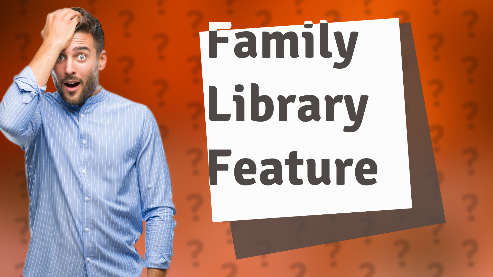 Family Library Feature