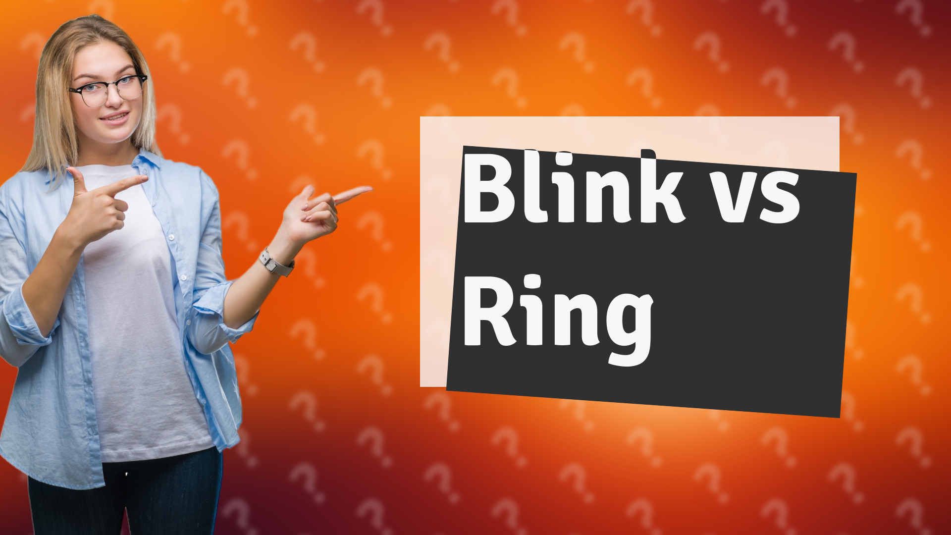 Blink vs Ring