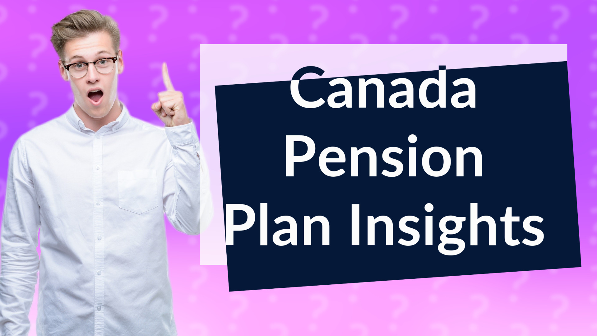 Canada Pension Plan Insights