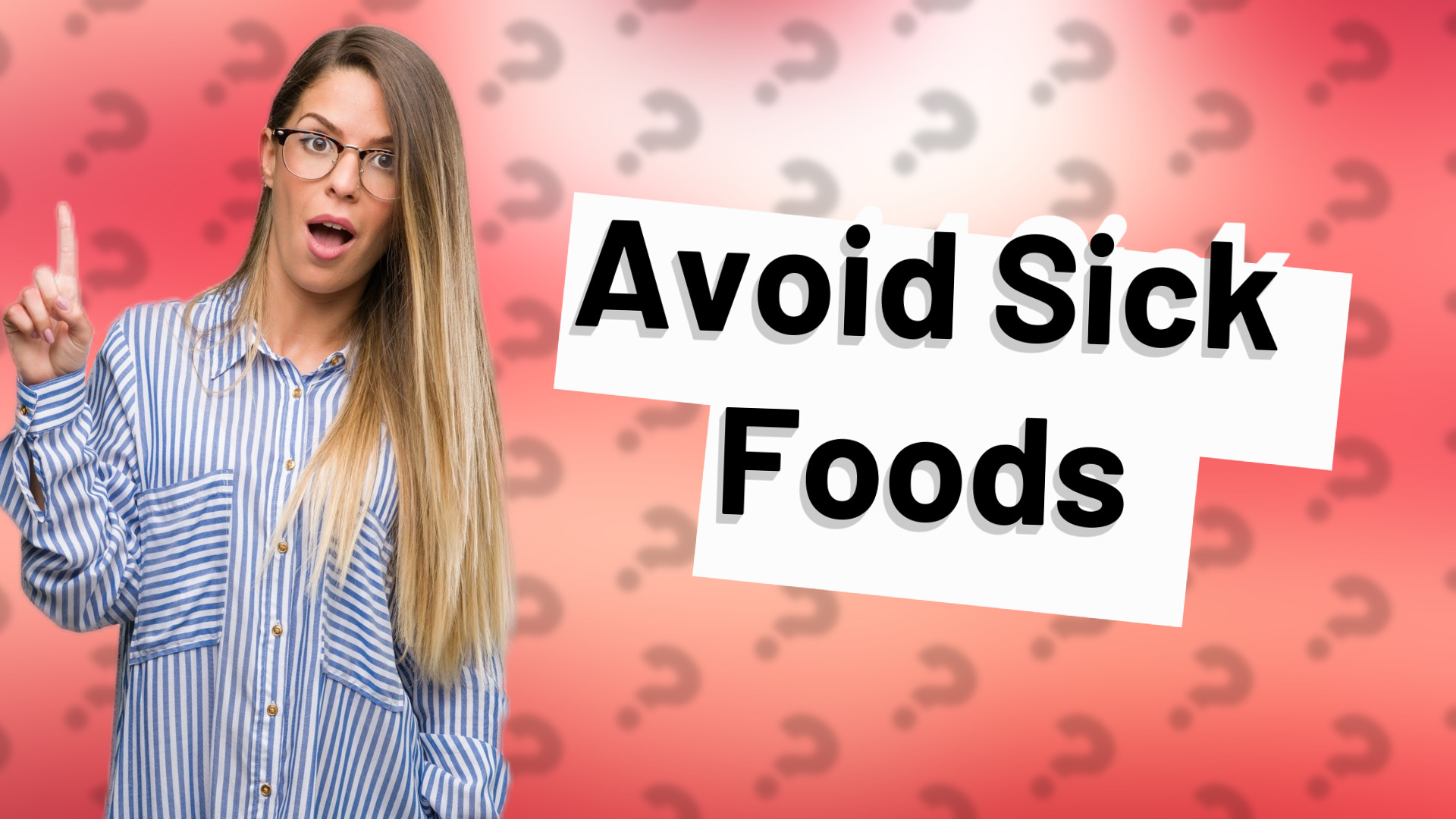Avoid Sick Foods
