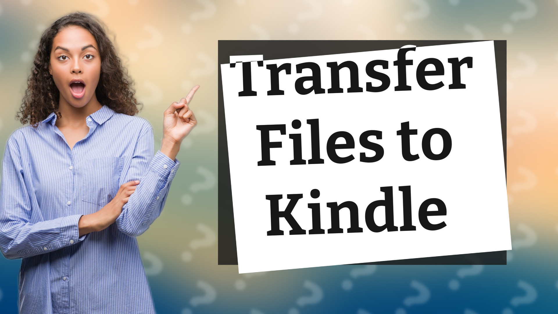 Transfer Files to Kindle