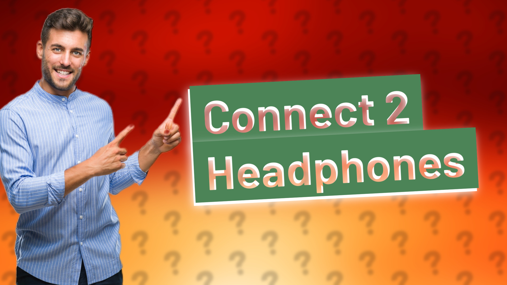 Connect 2 Headphones