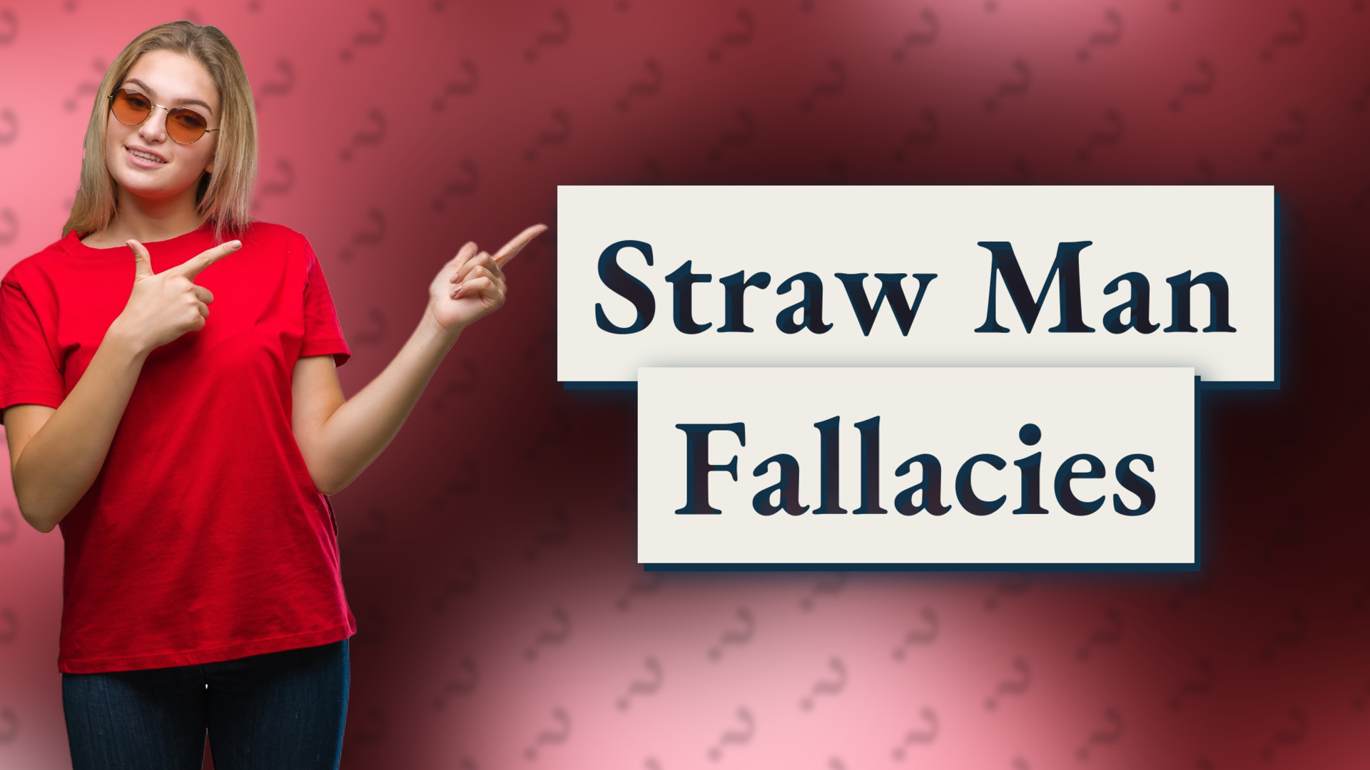 Straw Man Fallacies