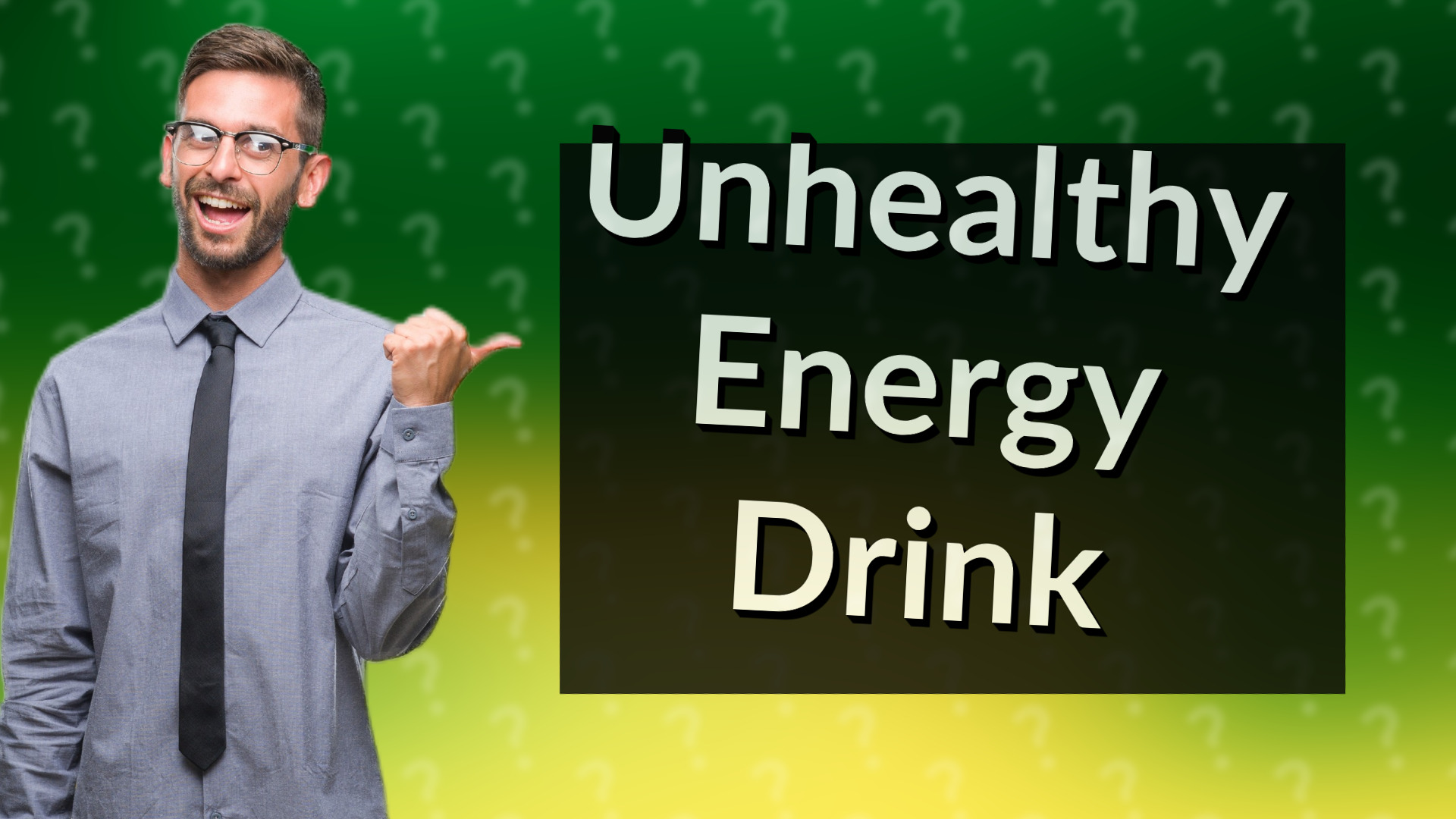 Unhealthy Energy Drink