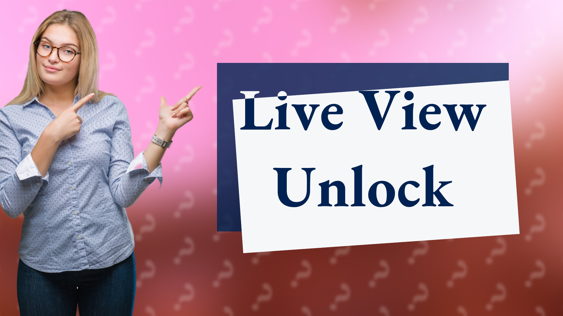 Live View Unlock