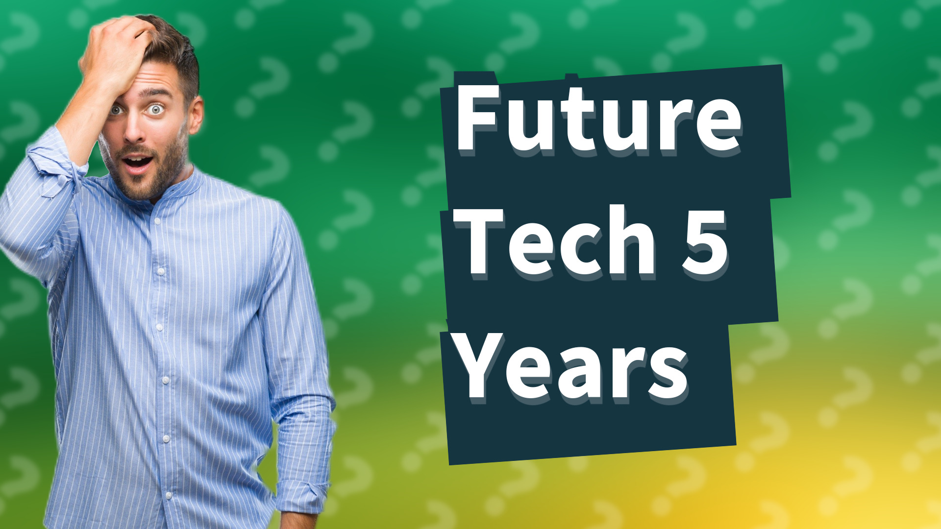 Future Tech 5 Years