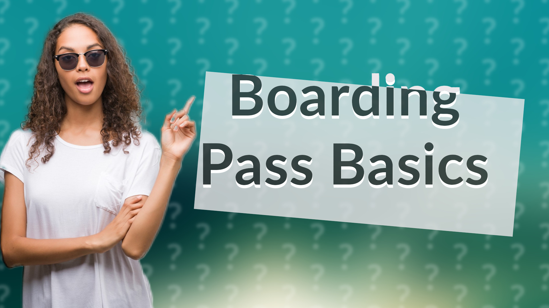 Boarding Pass Basics