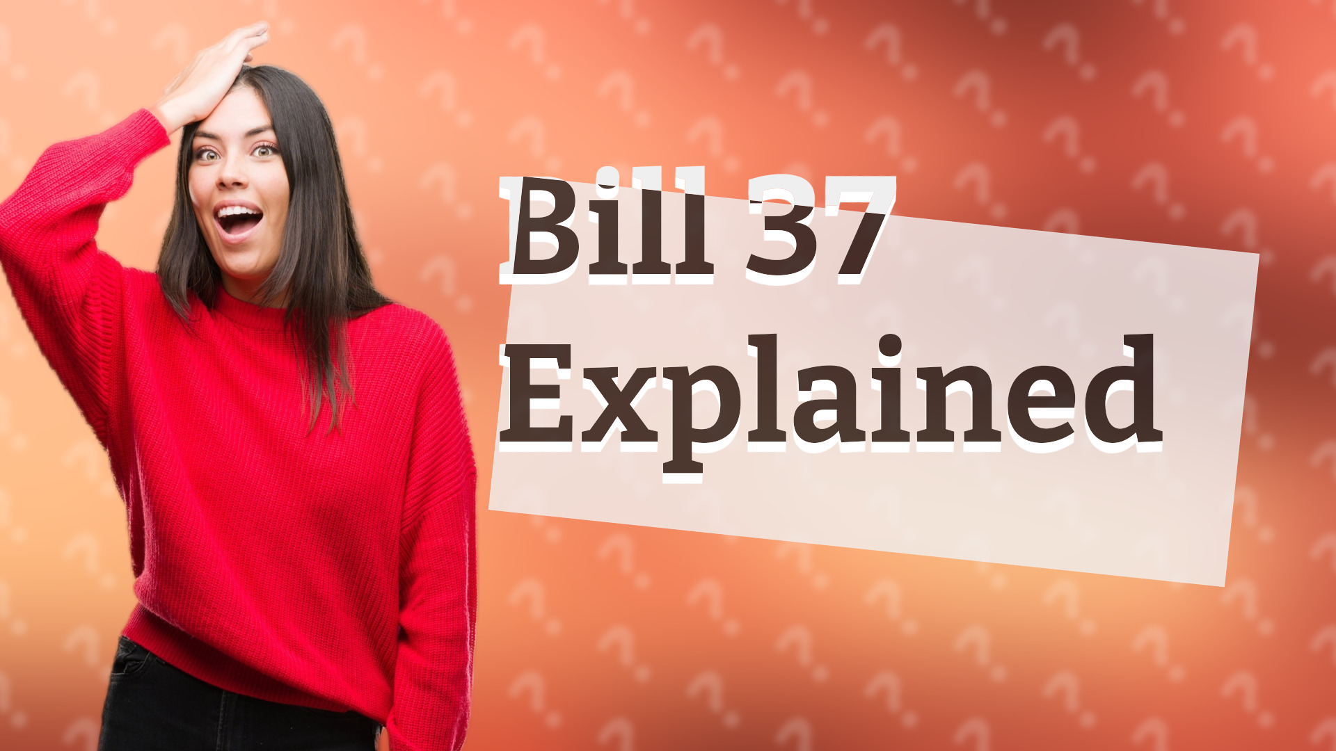 Bill 37 Explained