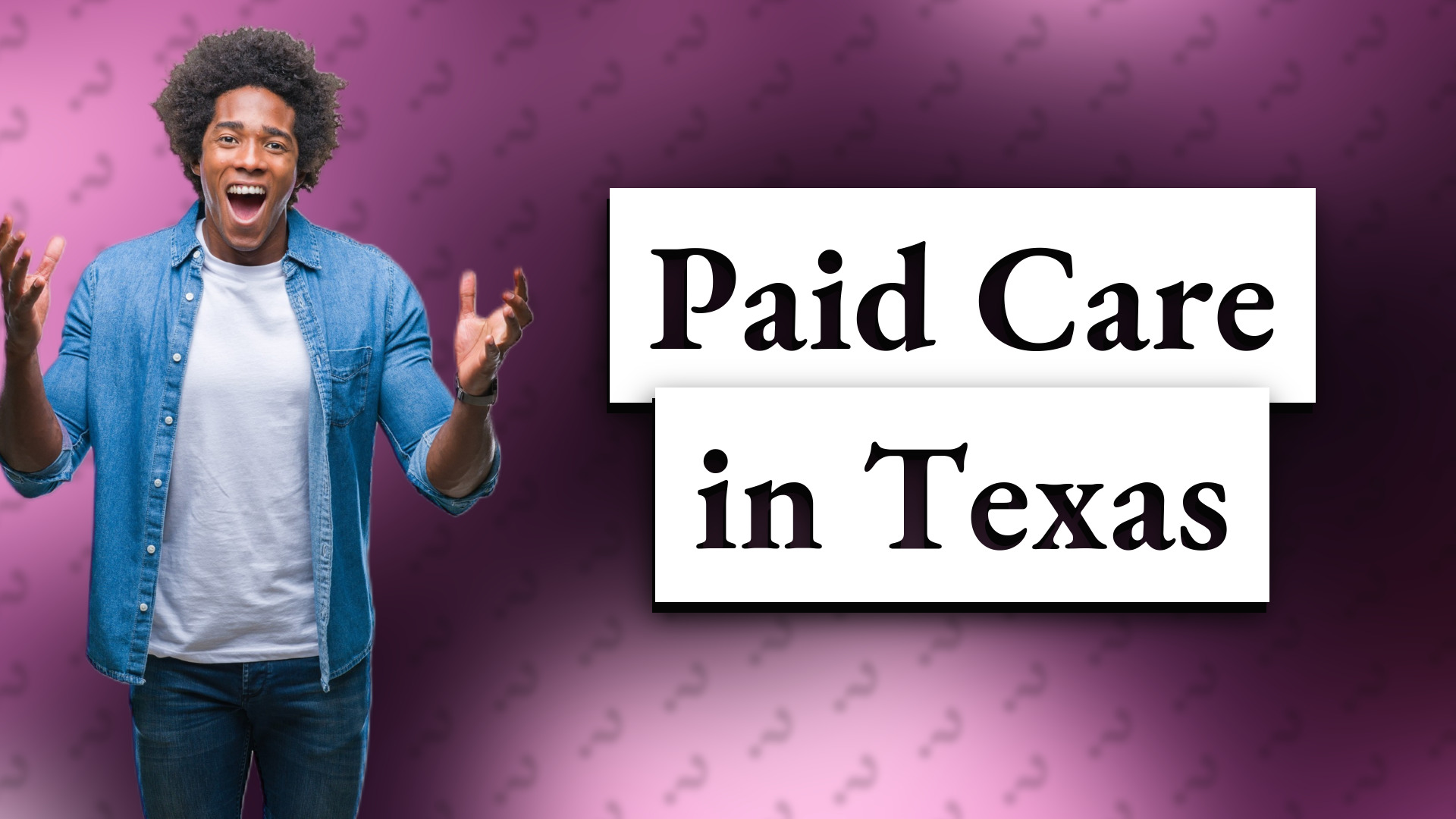 Paid Care in Texas